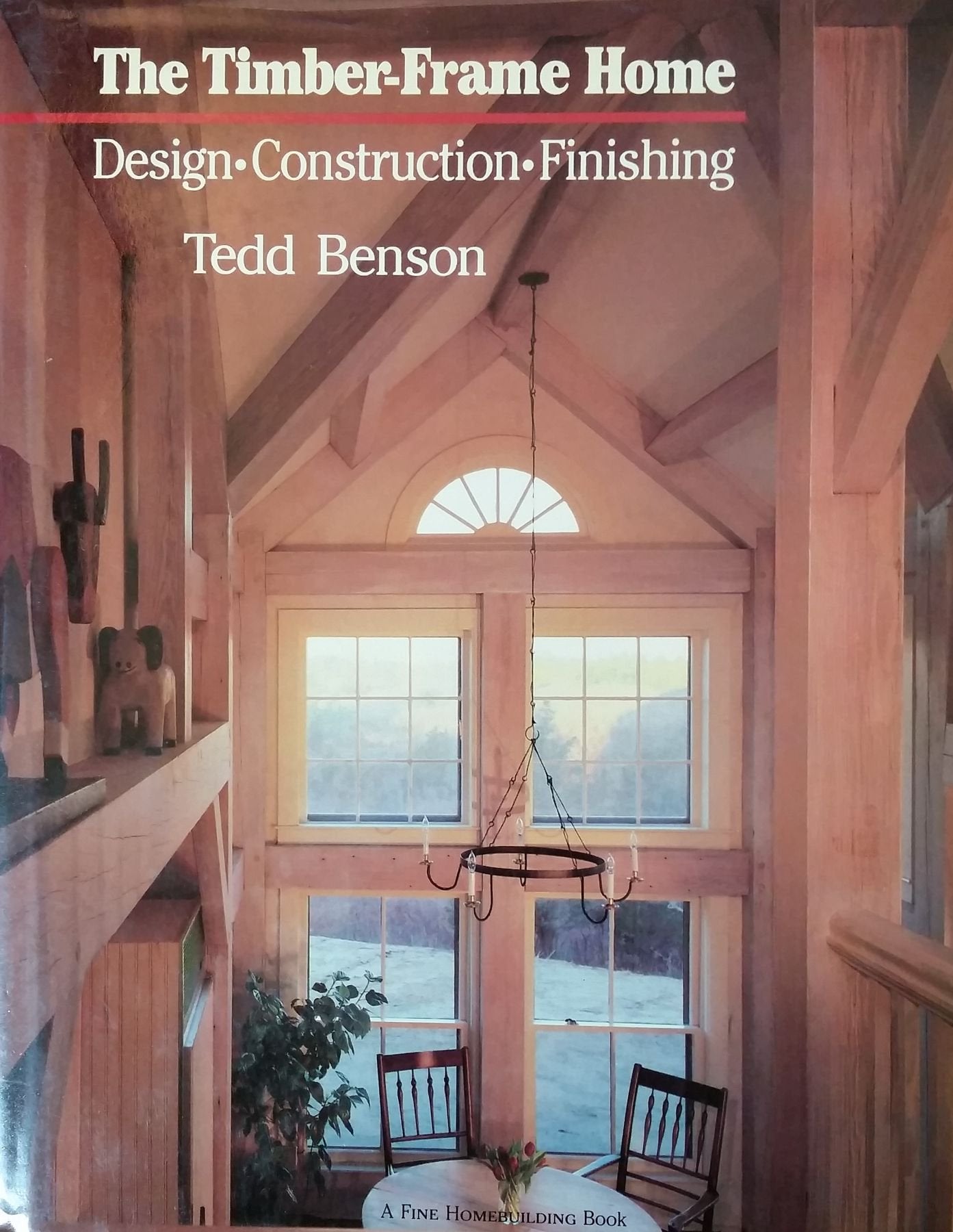 Timber-Frame Home: Design, Construction, Finishing book cover