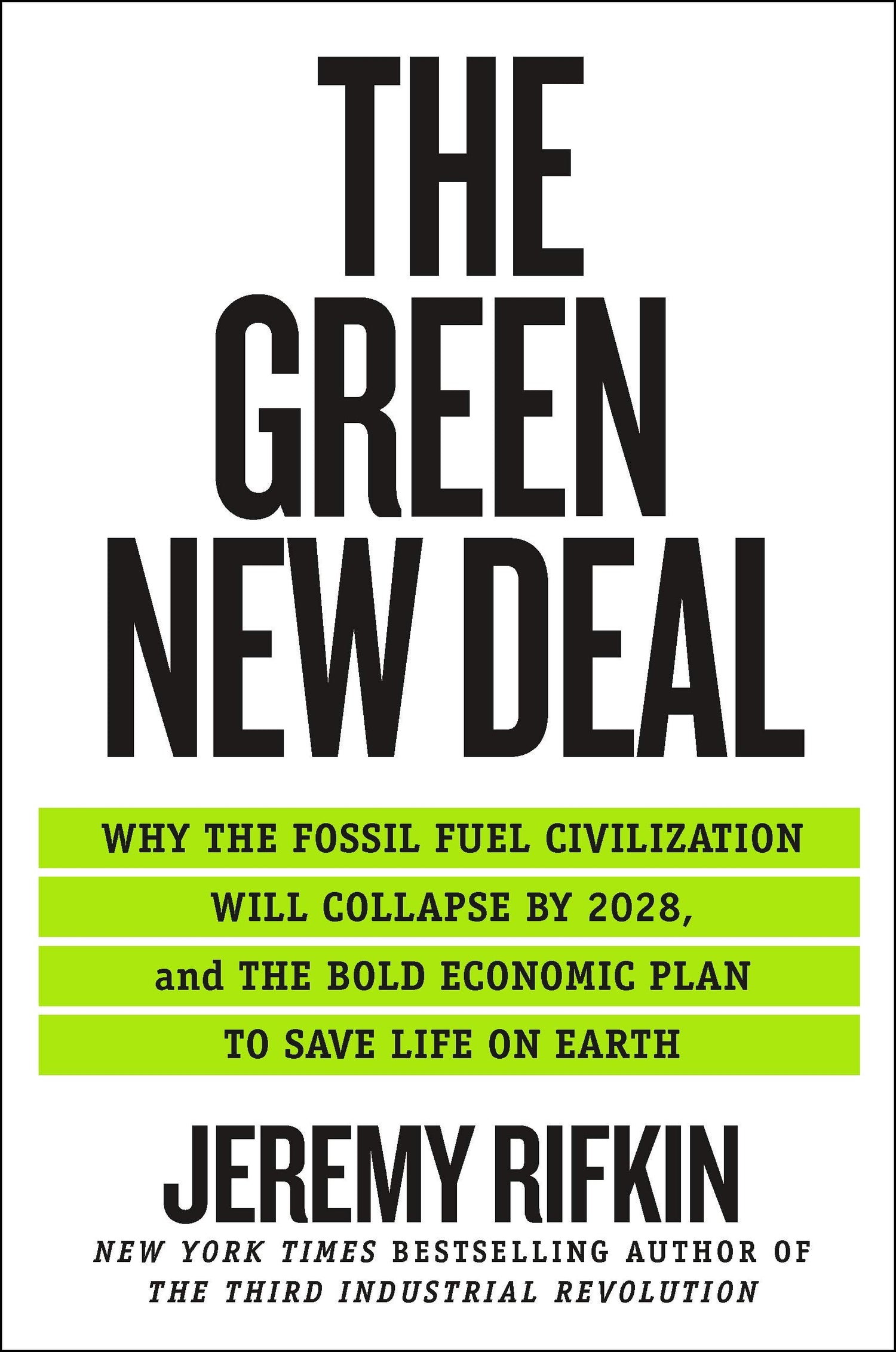 Green New Deal: Why the Fossil Fuel Civilization Will Collapse by 2028, and the Bold Economic Plan to Save Life on Earth book cover