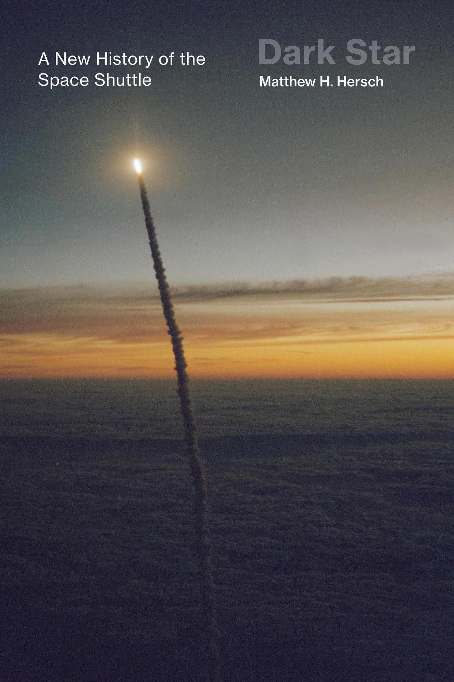 Dark Star: A New History of the Space Shuttle book cover