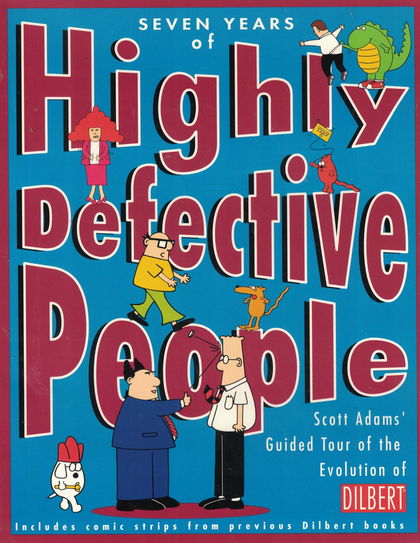 Seven Years of Highly Defective People: Scott Adams' Guided Tour of the Evolution of Dilbert Volume 10 book cover