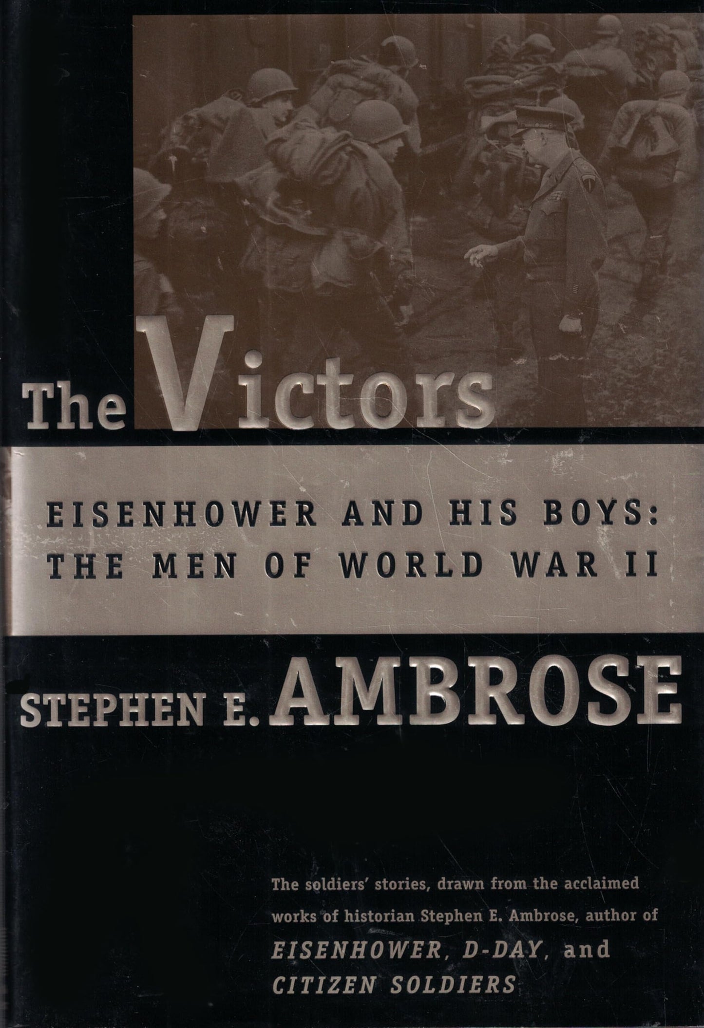 Victors: Eisenhower and His Boys: The Men of World War II book cover