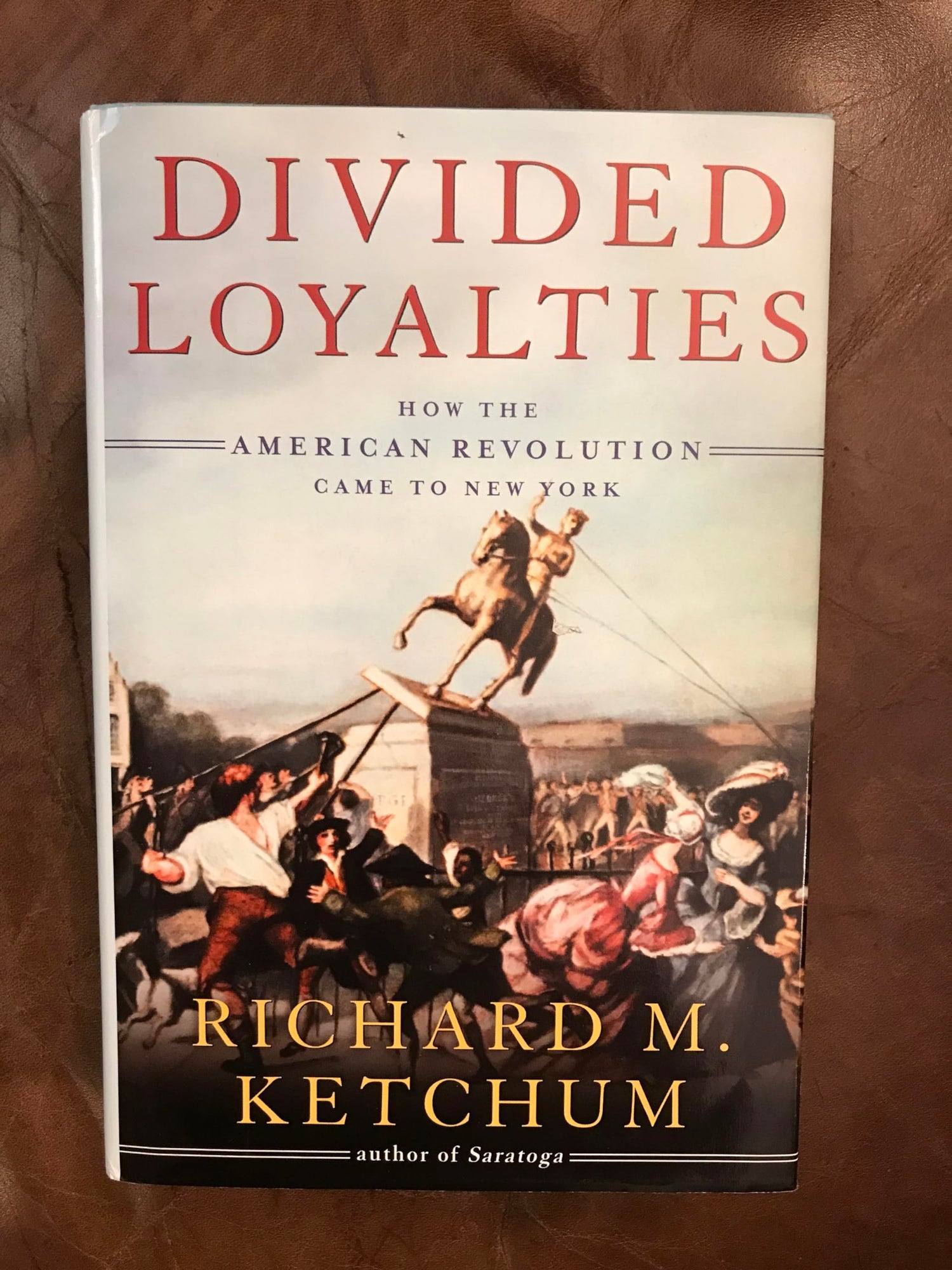 Divided Loyalties: How the American Revolution Came to New York book cover