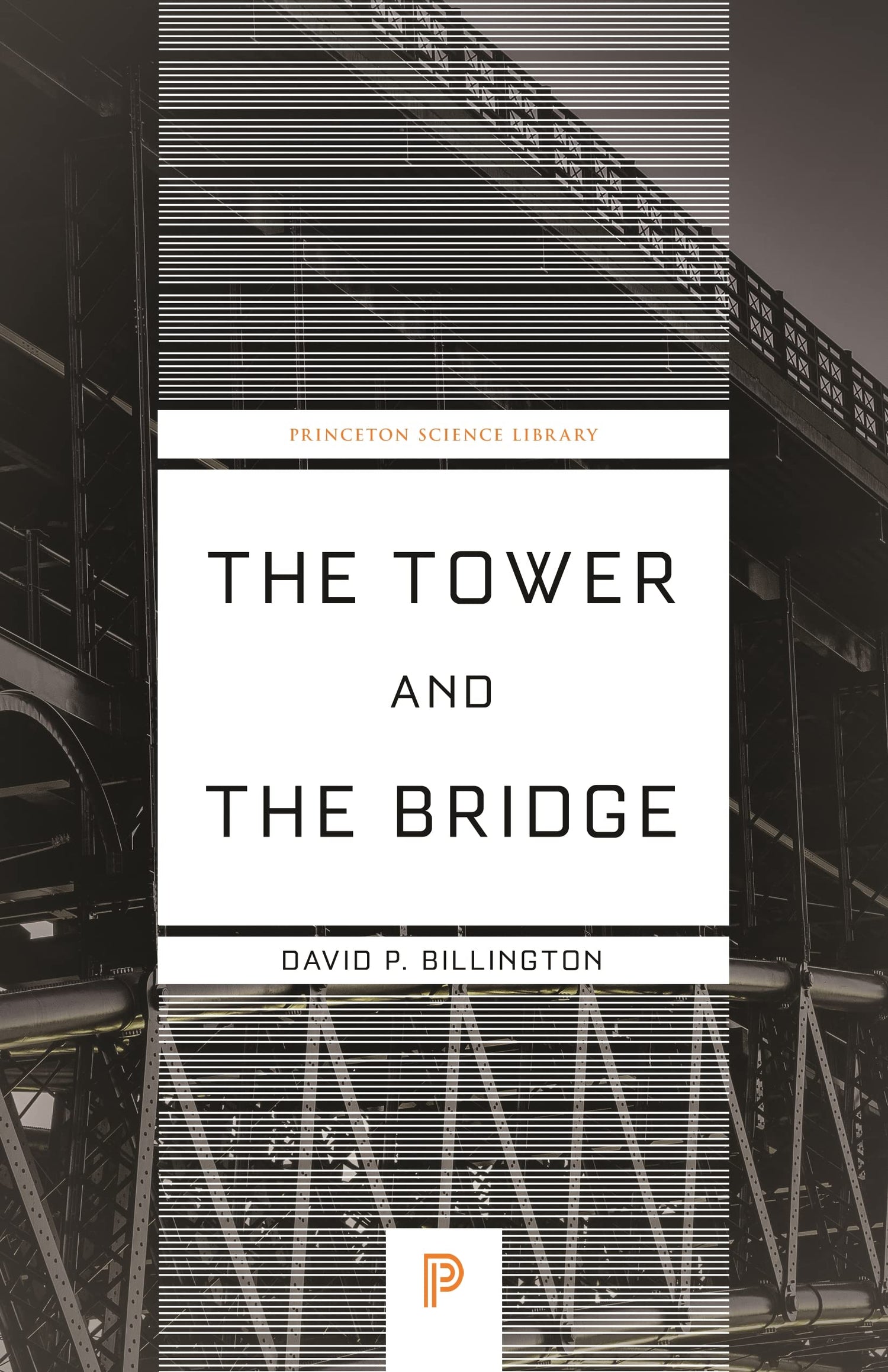 Tower and the Bridge: The New Art of Structural Engineering book cover