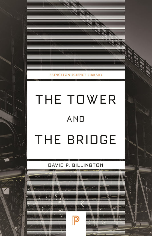 Tower and the Bridge: The New Art of Structural Engineering book cover