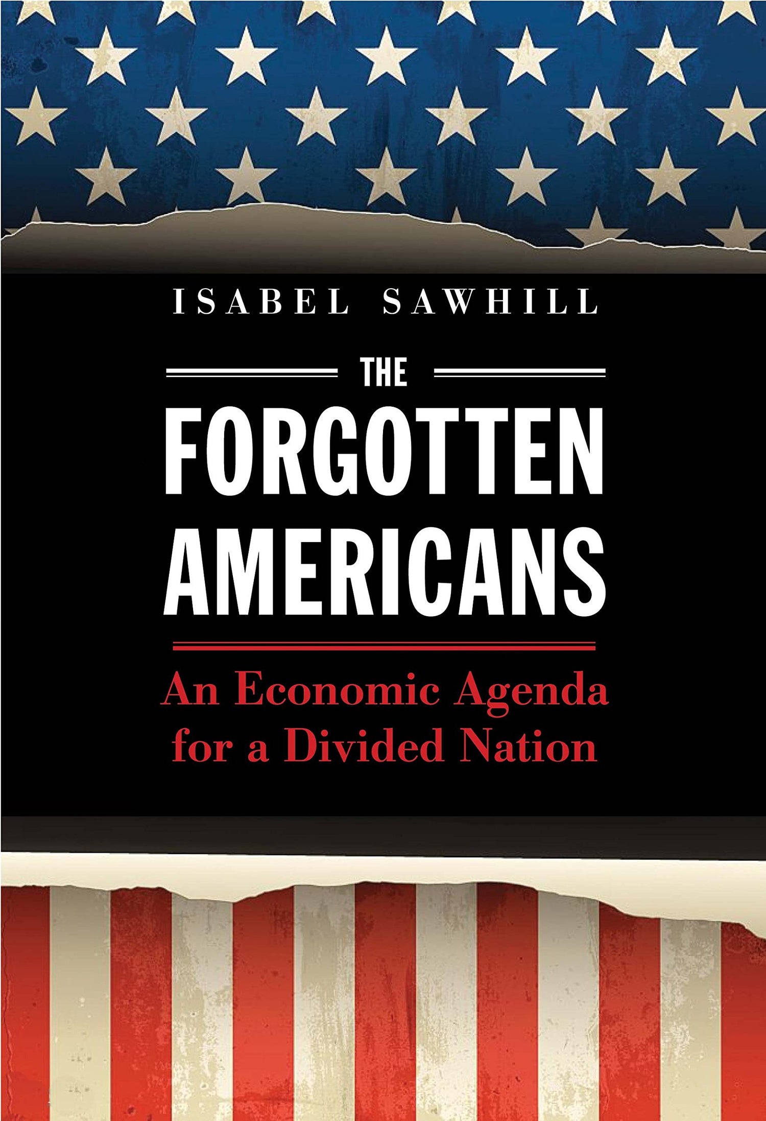 Forgotten Americans: An Economic Agenda for a Divided Nation book cover