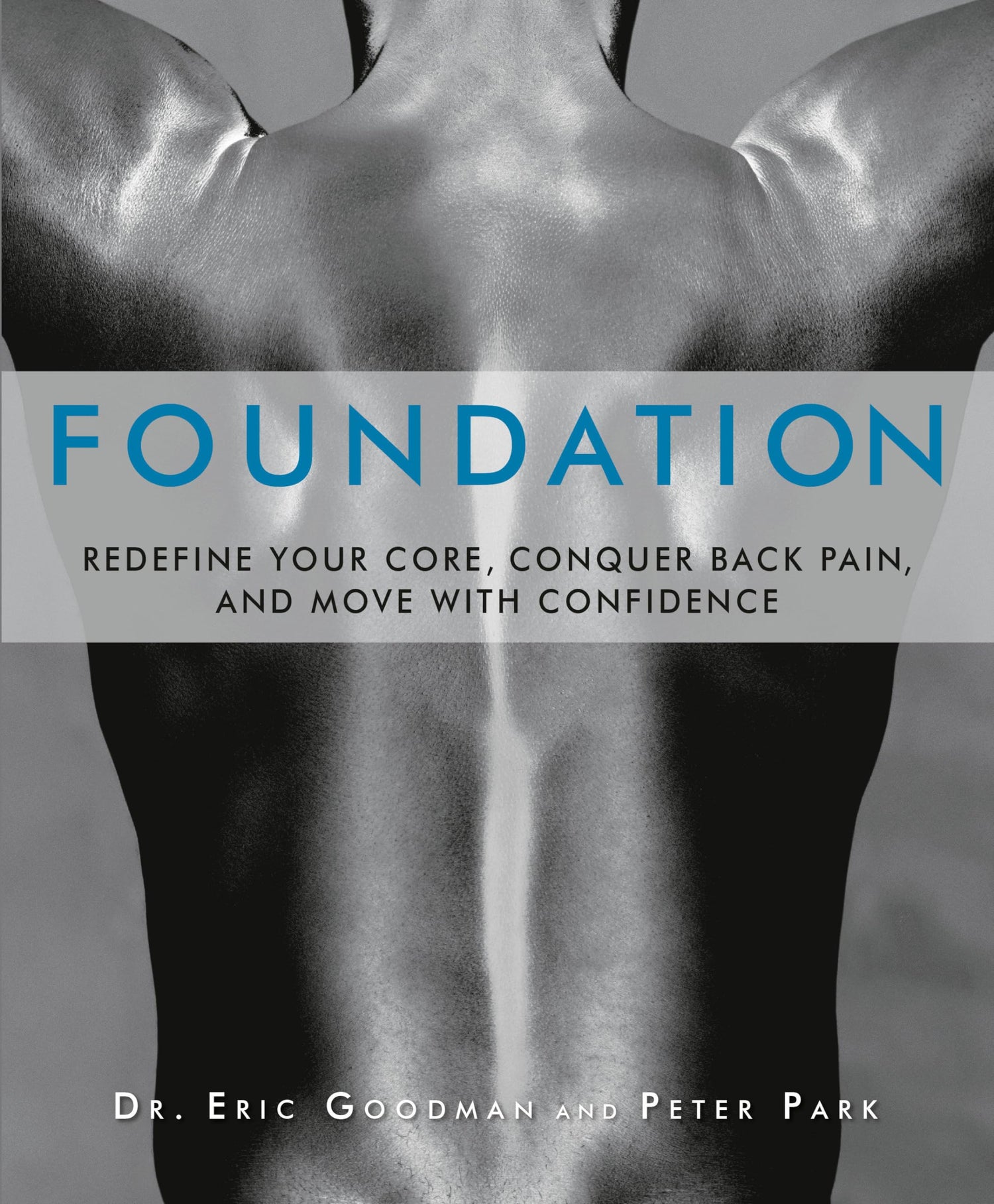 Foundation: Redefine Your Core, Conquer Back Pain, and Move with Confidence book cover