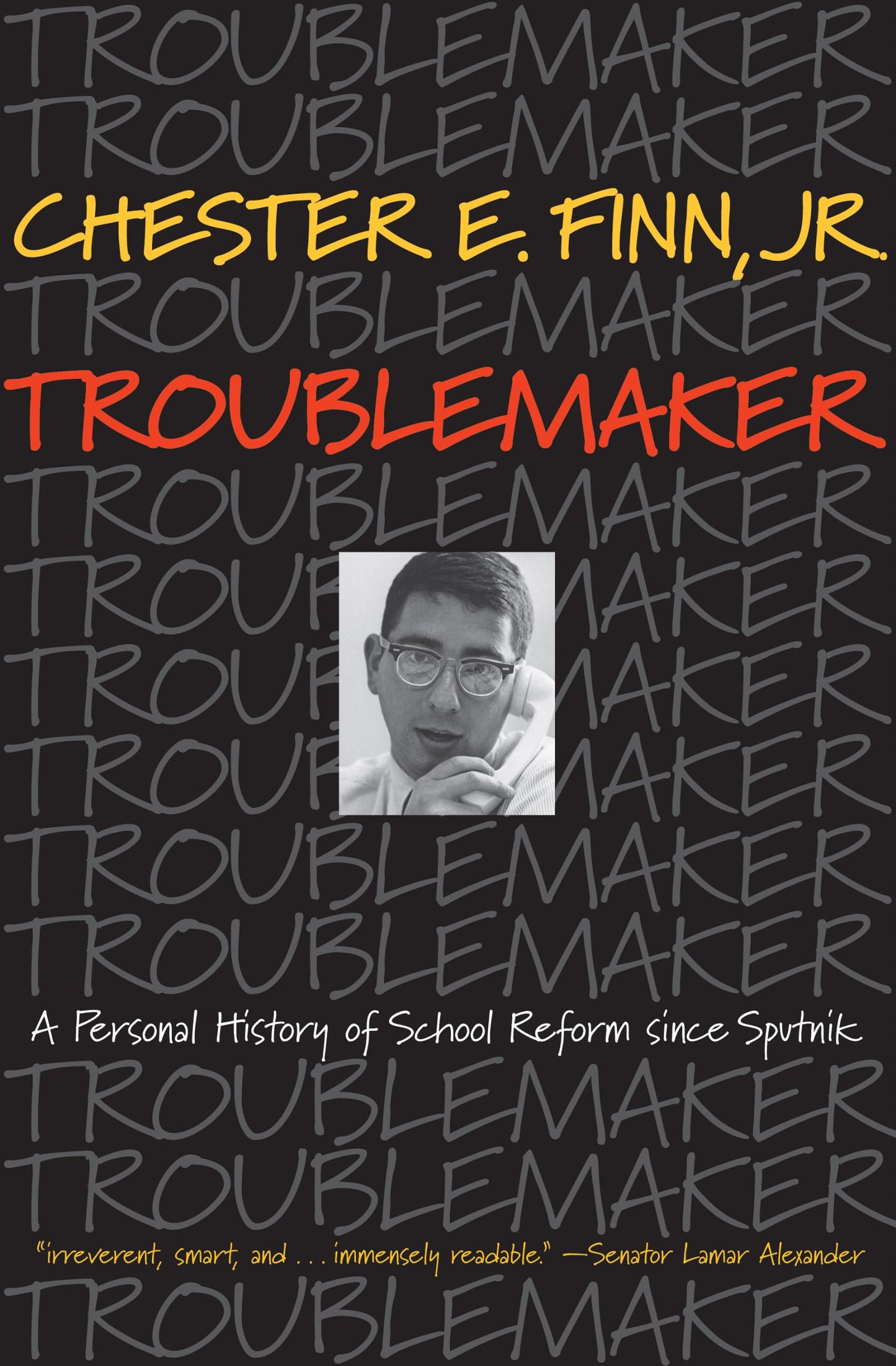 Troublemaker: A Personal History of School Reform Since Sputnik book cover