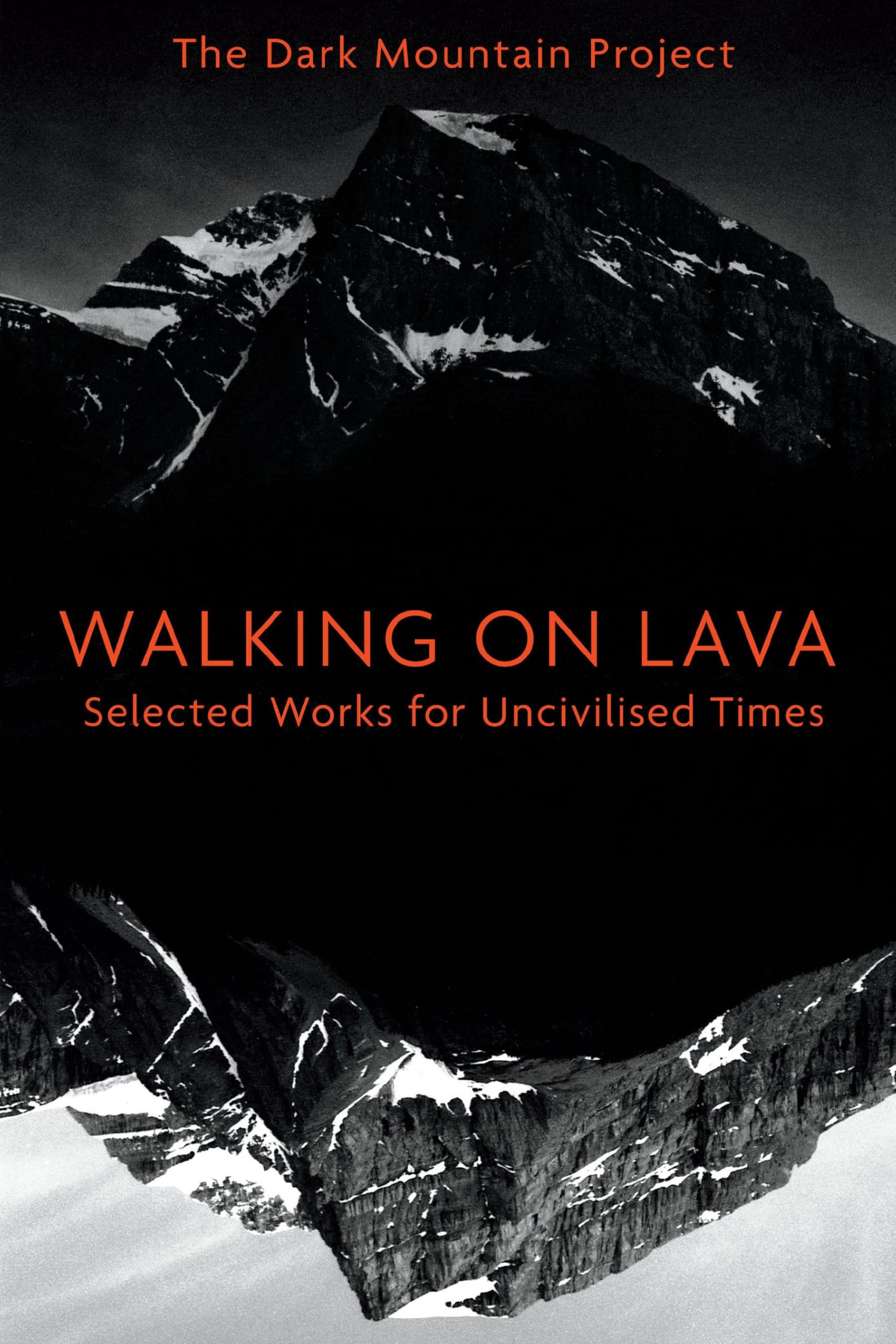 Walking on Lava: Selected Works for Uncivilised Times book cover