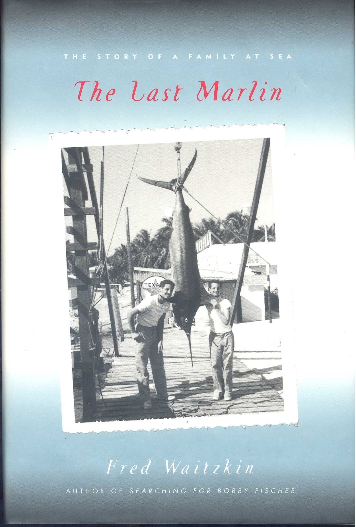 Last Marlin: A Father-Son Story book cover