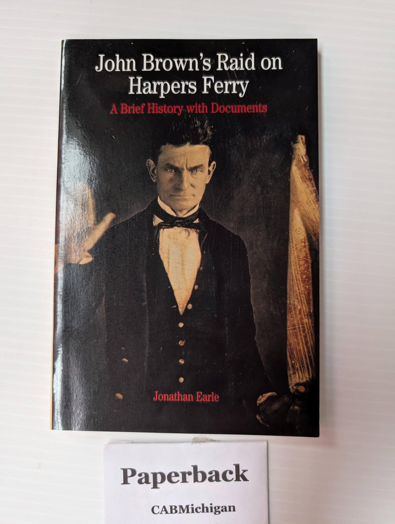 John Brown's Raid on Harpers Ferry: A Brief History with Documents book cover