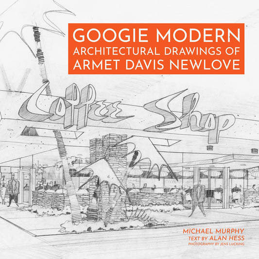 Googie Modern: Architectural Drawings of Armet Davis Newlove book cover