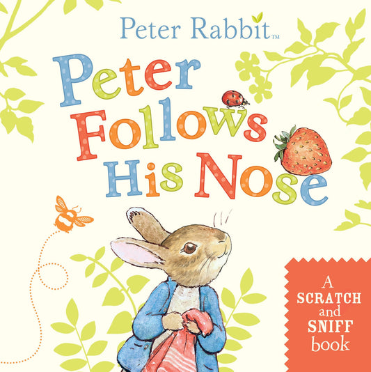 Peter Follows His Nose: A Scratch-And-Sniff Book