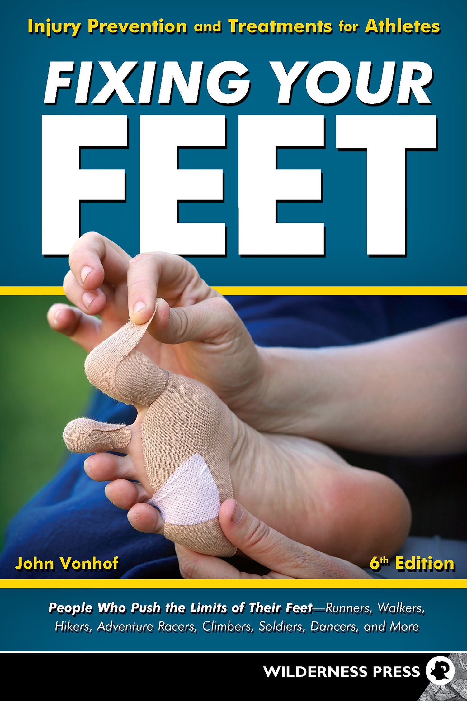 Fixing Your Feet: Injury Prevention and Treatments for Athletes book cover