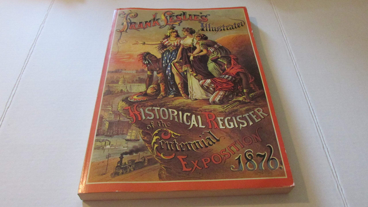 A facsimile of Frank Leslie's illustrated historical register of the Centennial Exposition, 1876 book cover