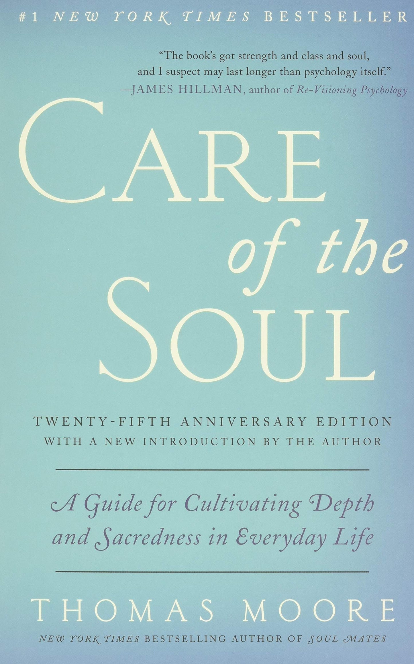Care of the Soul, Twenty-Fifth Anniversary Ed: A Guide for Cultivating Depth and Sacredness in Everyday Life