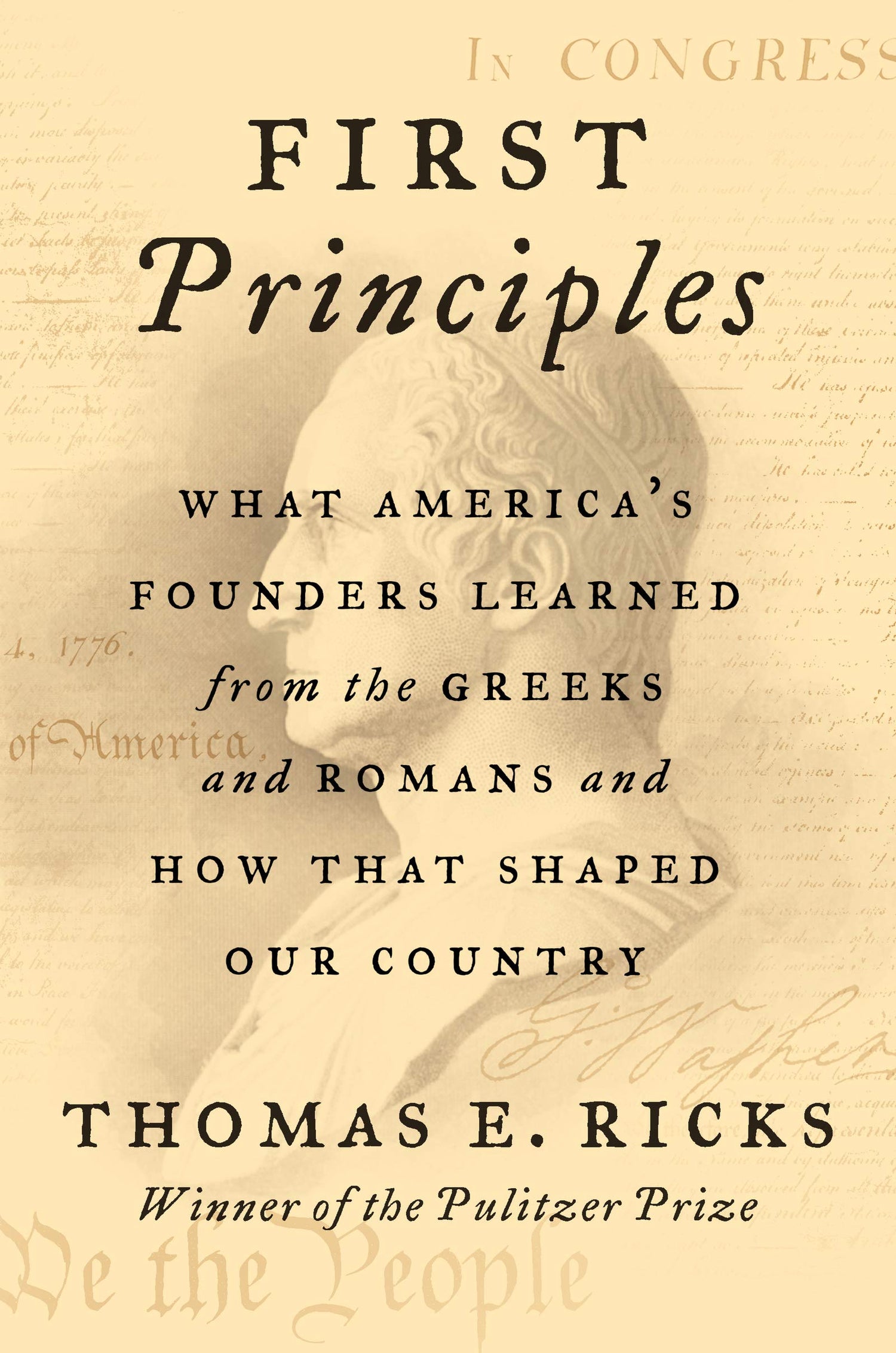 First Principles: What America's Founders Learned from the Greeks and Romans and How That Shaped Our Country book cover