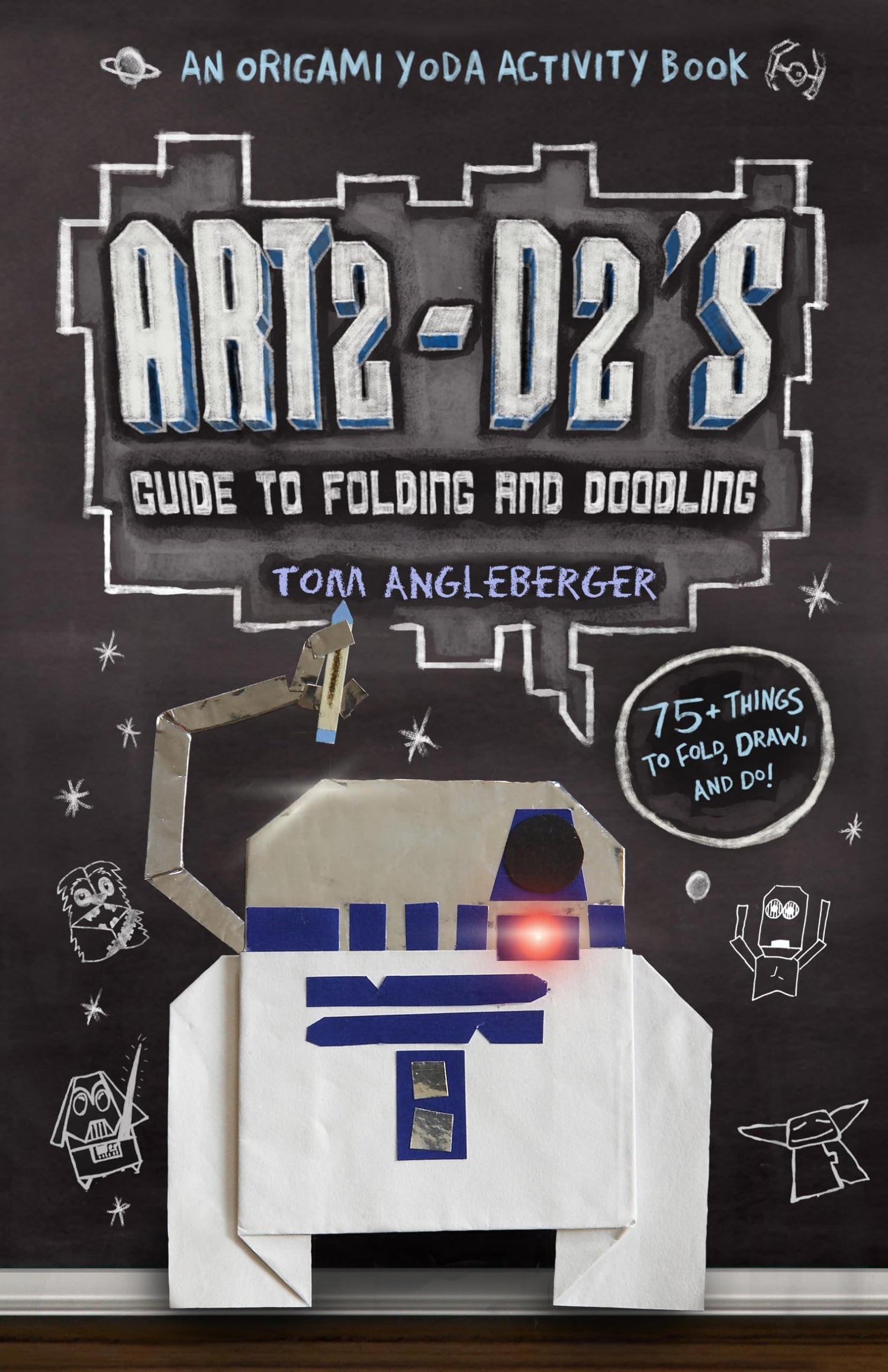 Art2-D2's Guide to Folding and Doodling (an Origami Yoda Activity Book) book cover