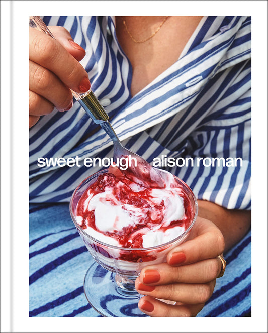 Sweet Enough: A Dessert Cookbook book cover