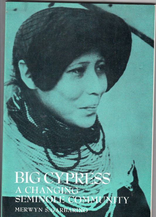 Big Cypress: A Changing Seminole Community,
