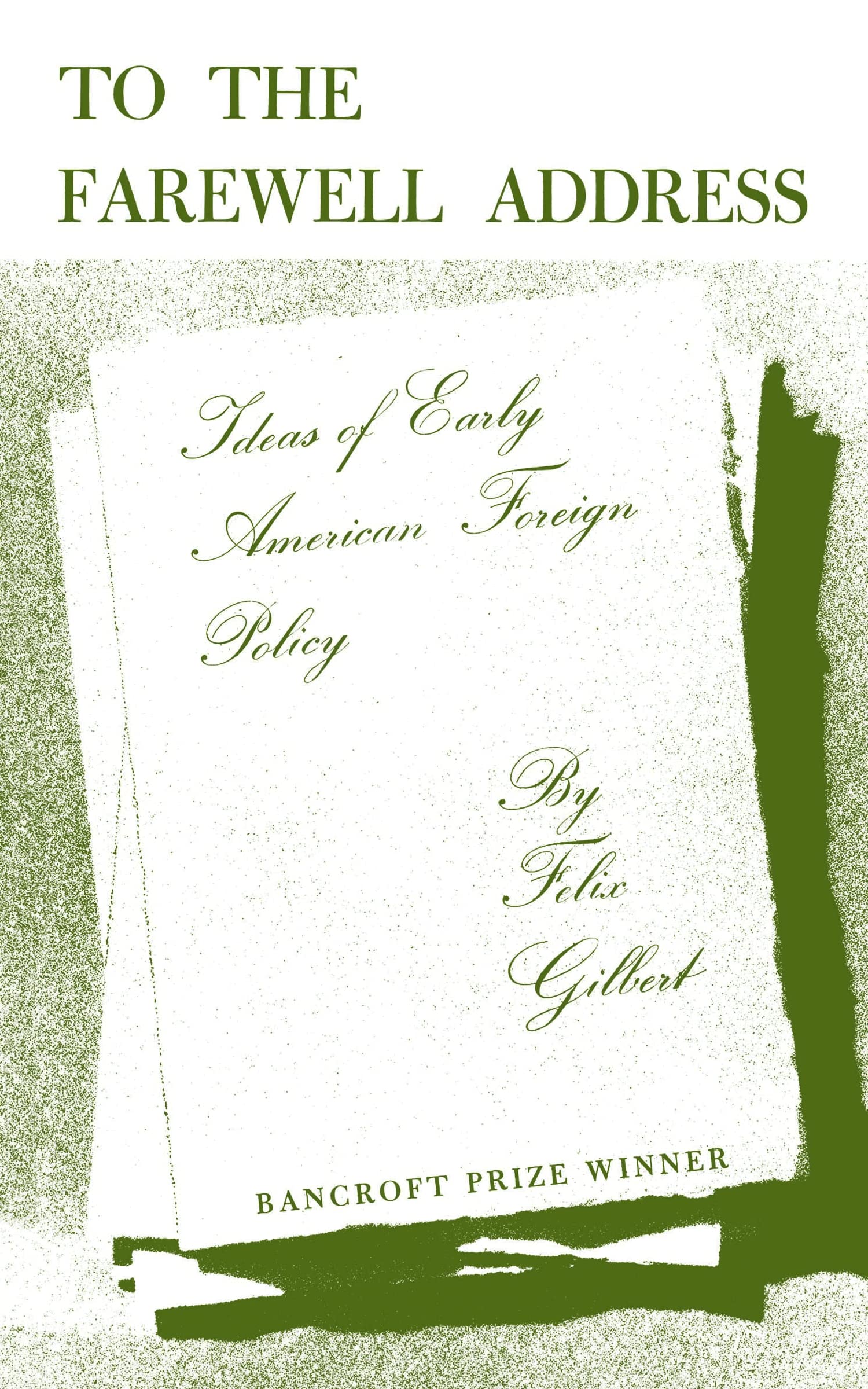 To the Farewell Address: Ideas of Early American Foreign Policy book cover