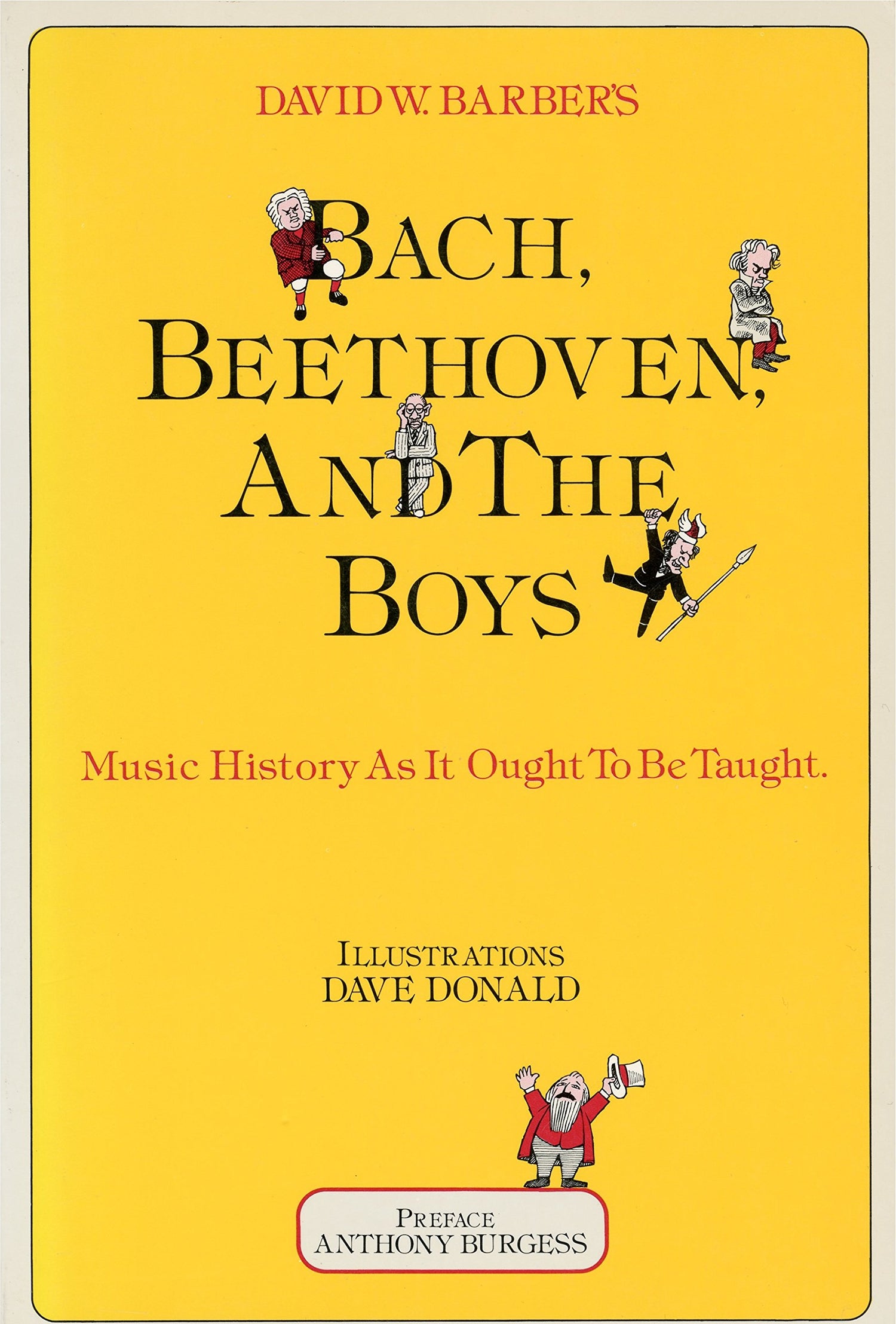 Bach, Beethoven and the Boys: Music History as It Ought to Be Taught book cover