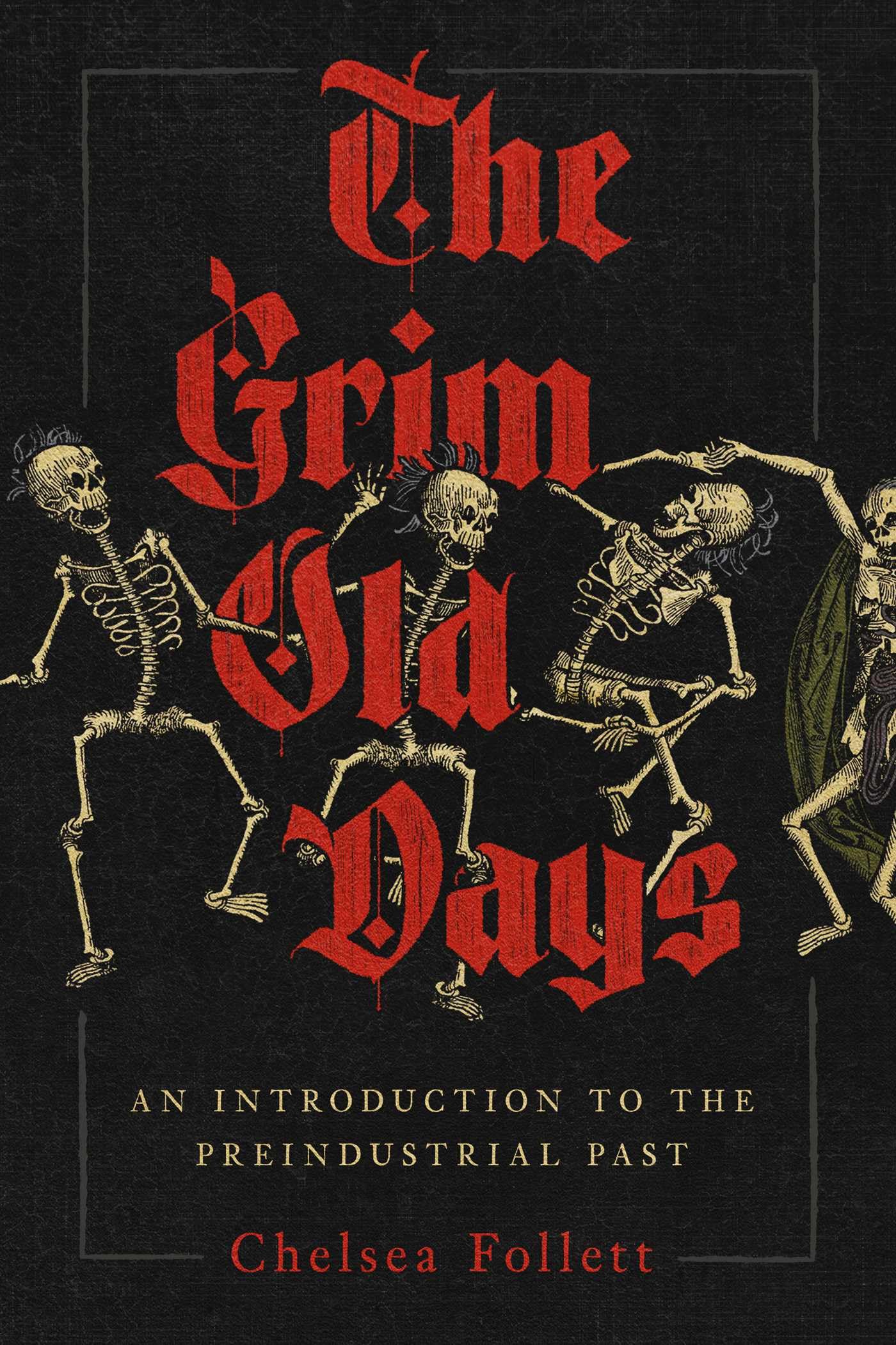 Grim Old Days: An Introduction to the Preindustrial Past book cover