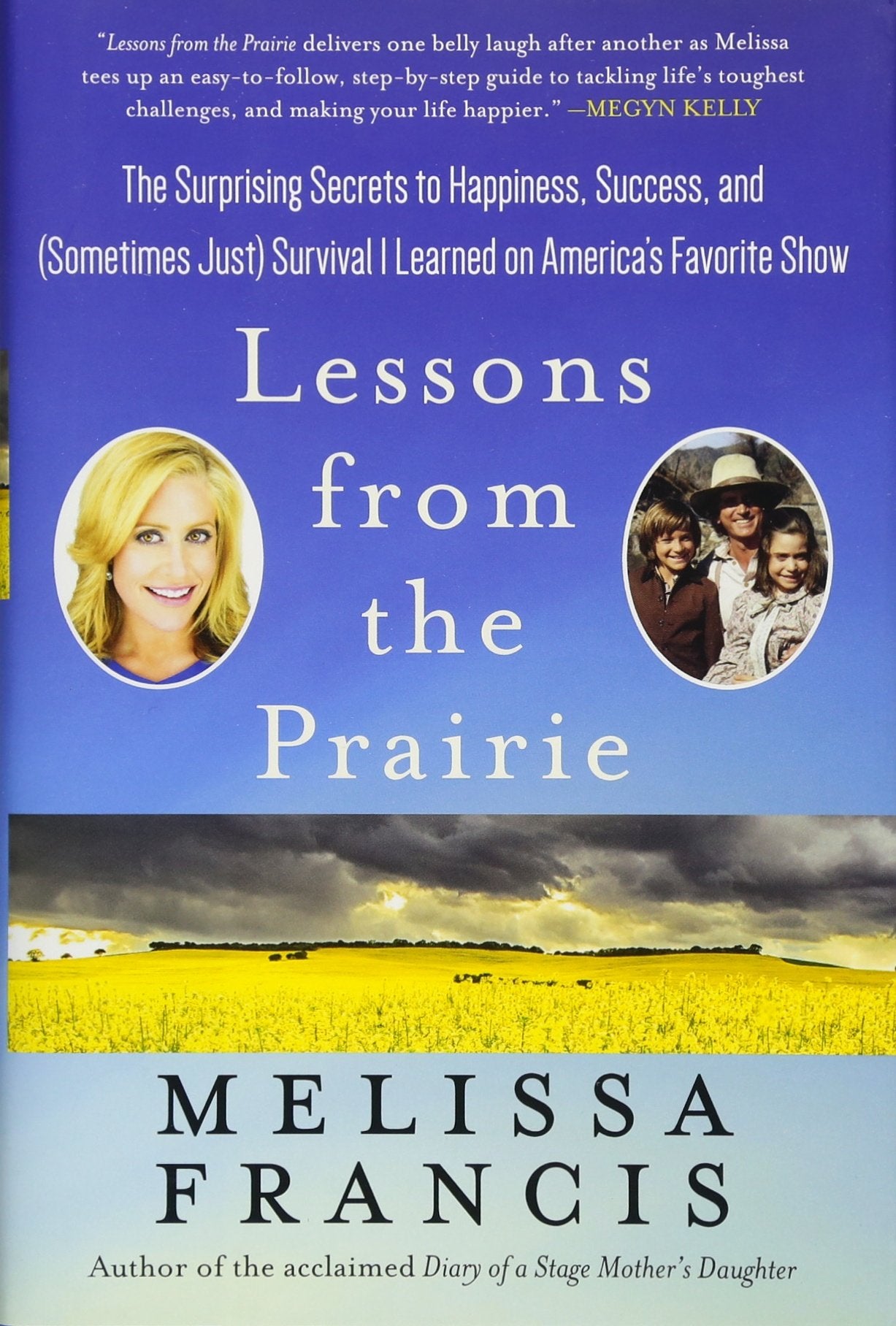 Lessons from the Prairie: The Surprising Secrets to Happiness, Success, and (Sometimes Just) Survival I Learned on Little House book cover