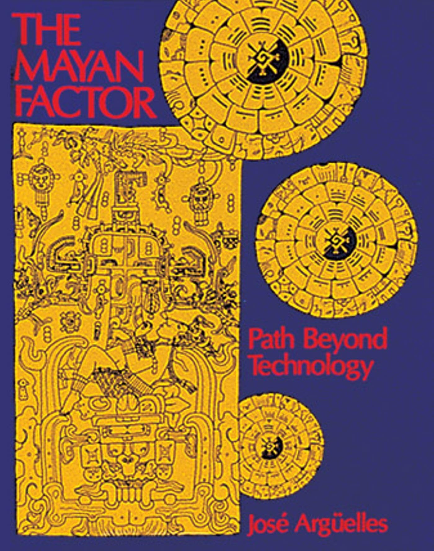 Mayan Factor: Path Beyond Technology (Original) book cover