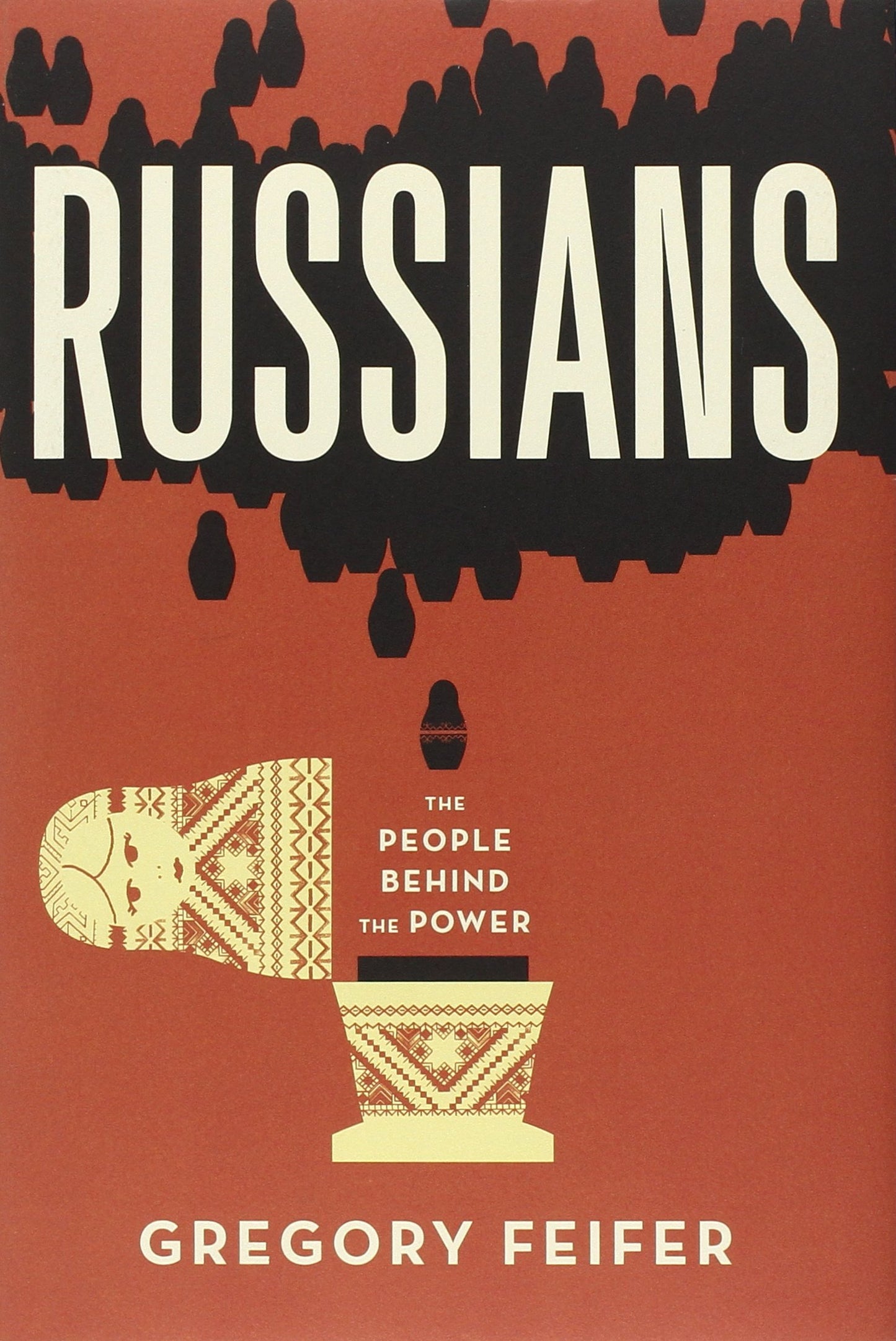 Russians: The People Behind the Power book cover