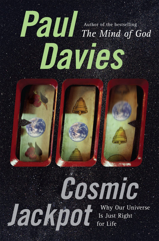 Cosmic Jackpot: Why Our Universe Is Just Right for Life
