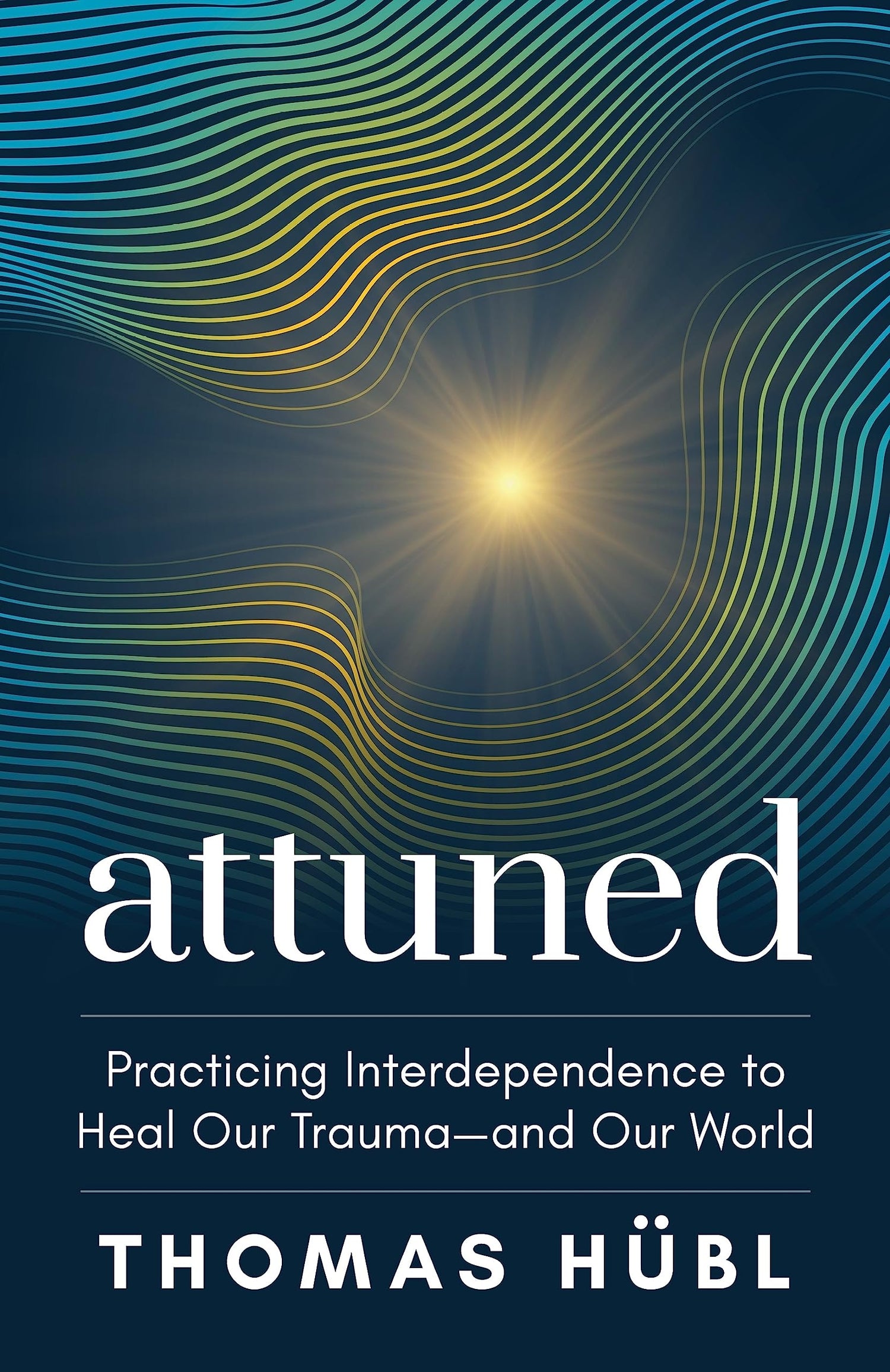 Attuned: Practicing Interdependence to Heal Our Trauma--And Our World book cover