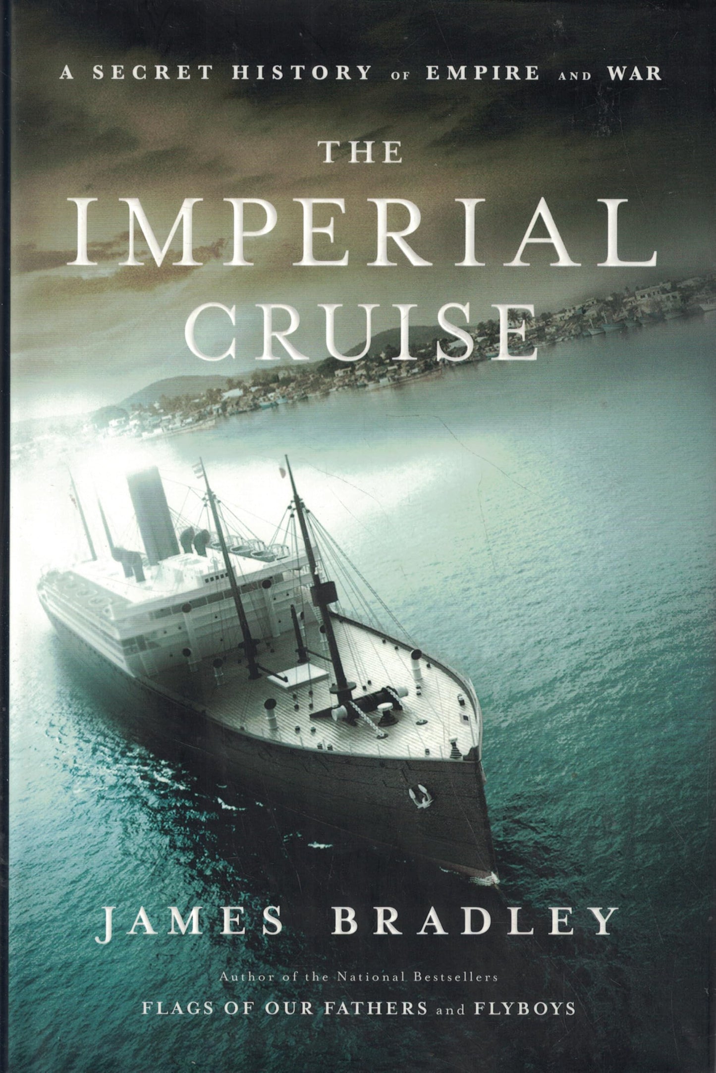 Imperial Cruise: A Secret History of Empire and War