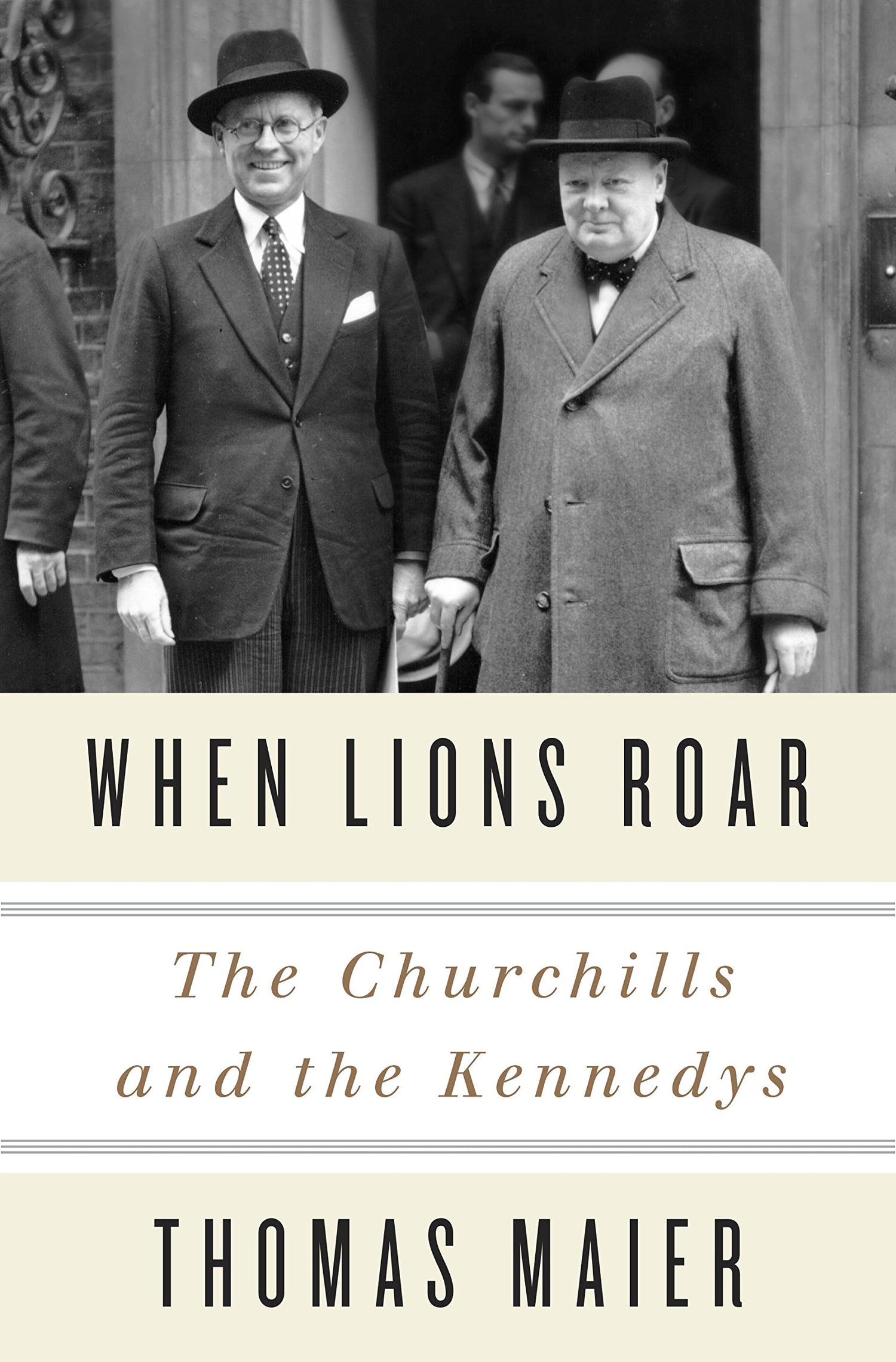 When Lions Roar: The Churchills and the Kennedys book cover