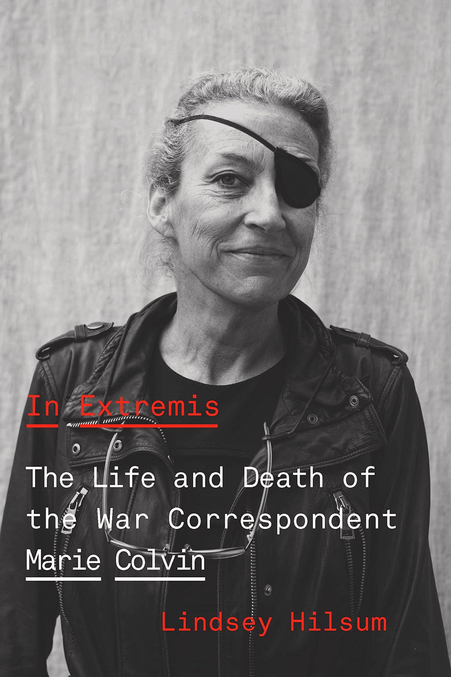 In Extremis: The Life and Death of the War Correspondent Marie Colvin book cover