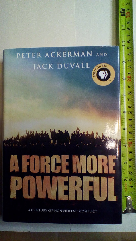 Force More Powerful: A Century of Nonviolent Conflict book cover