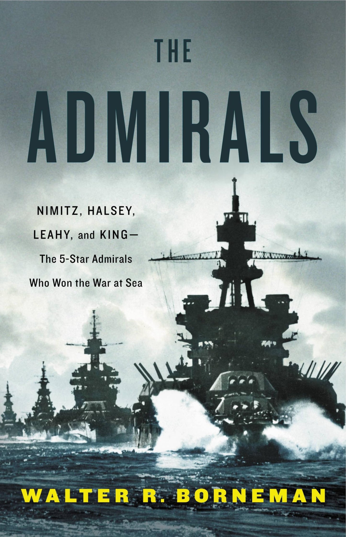 Admirals: Nimitz, Halsey, Leahy, and King--The Five-Star Admirals Who Won the War at Sea book cover