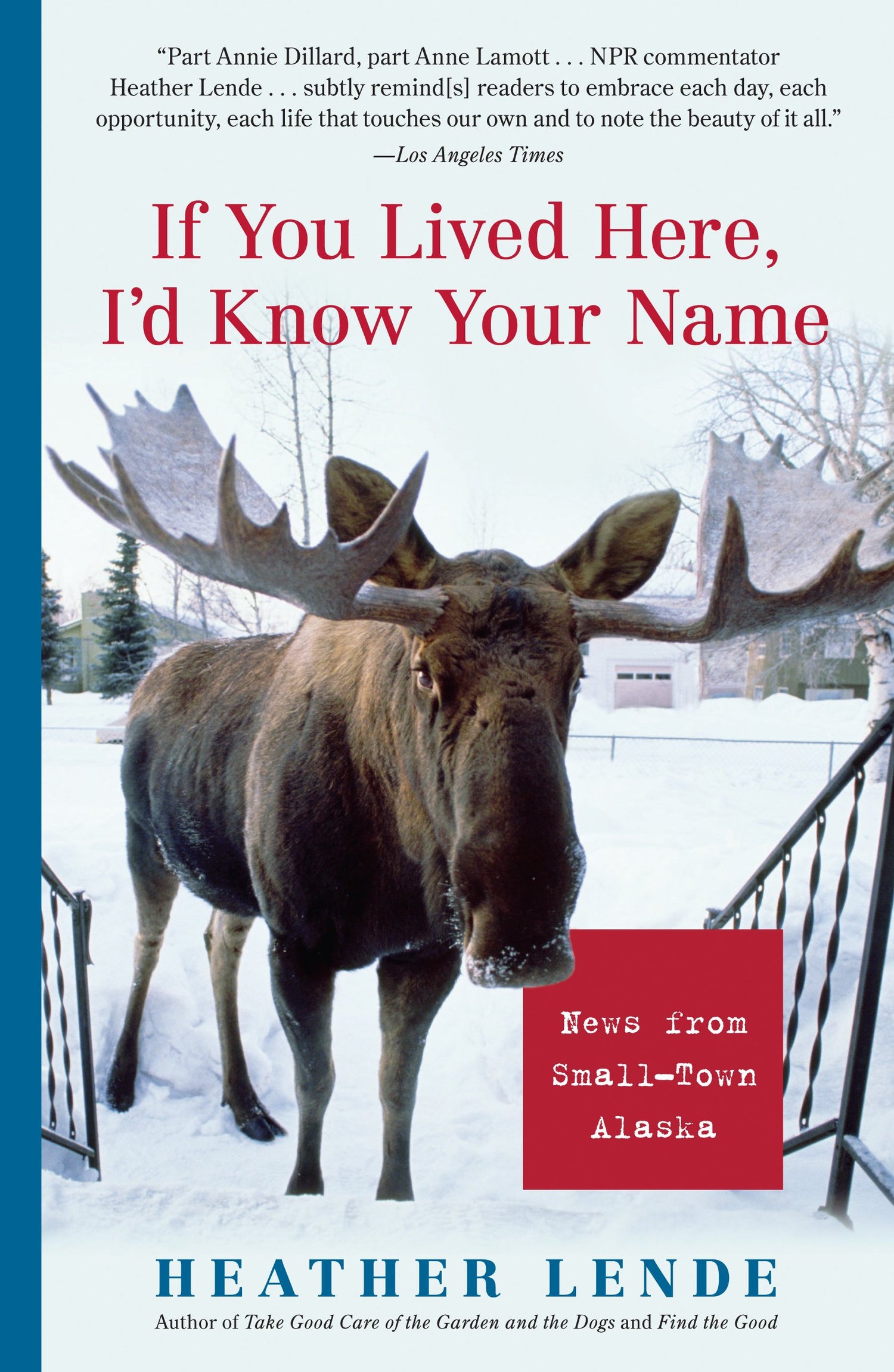 If You Lived Here, I'd Know Your Name: News from Small-Town Alaska book cover