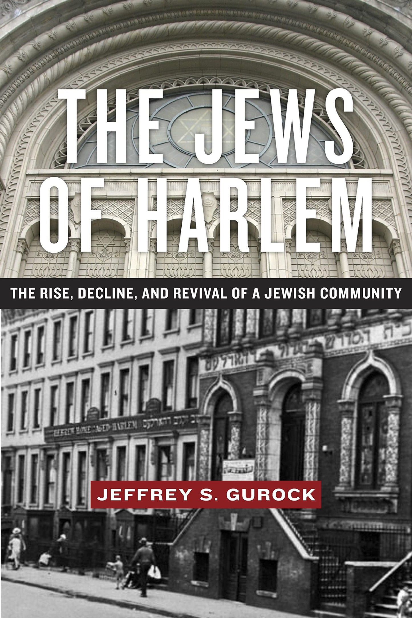 The Jews of Harlem: The Rise, Decline, and Revival of a Jewish Community