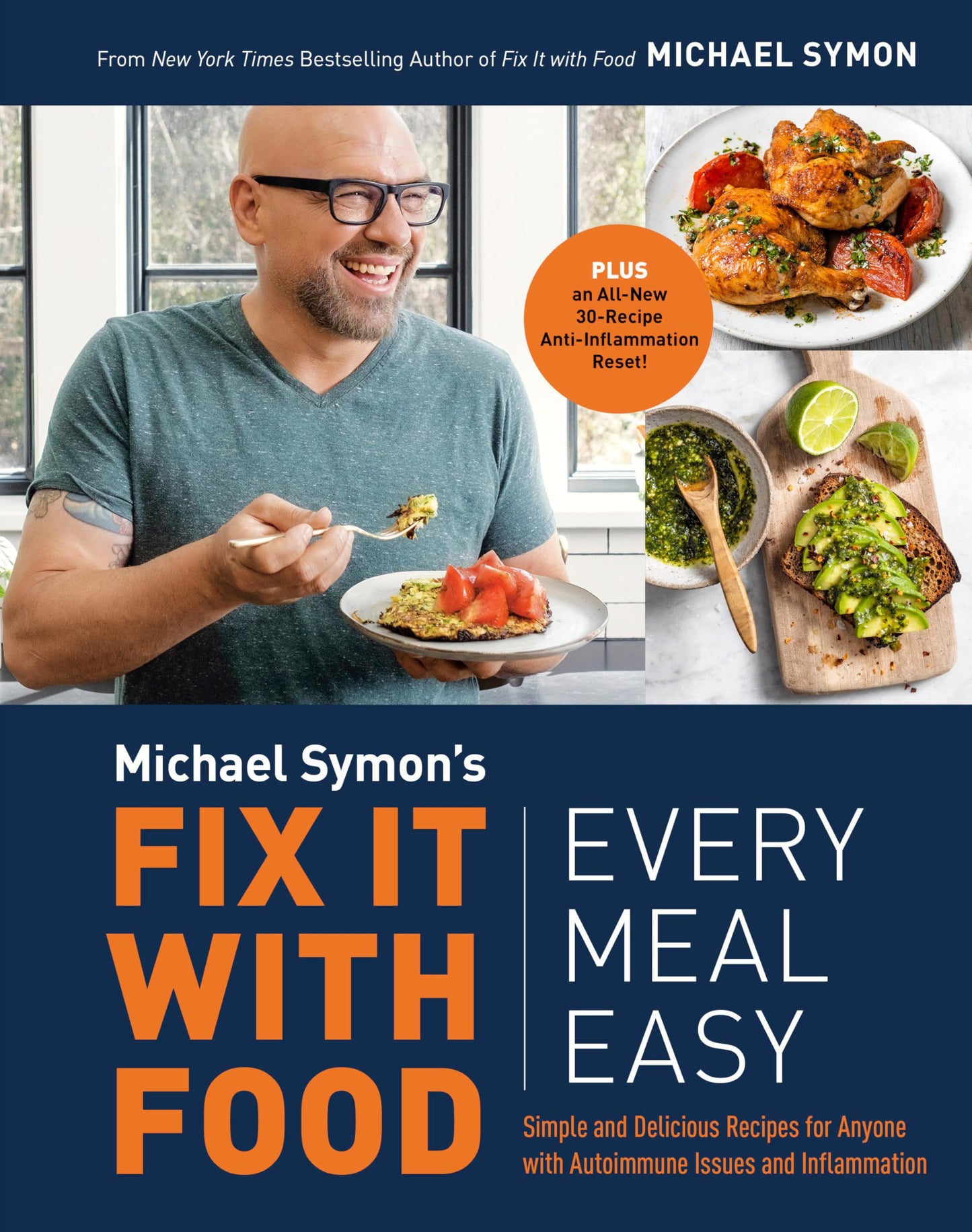 Fix It with Food: Every Meal Easy: Simple and Delicious Recipes for Anyone with Autoimmune Issues and Inflammation: A Cookbook book cover