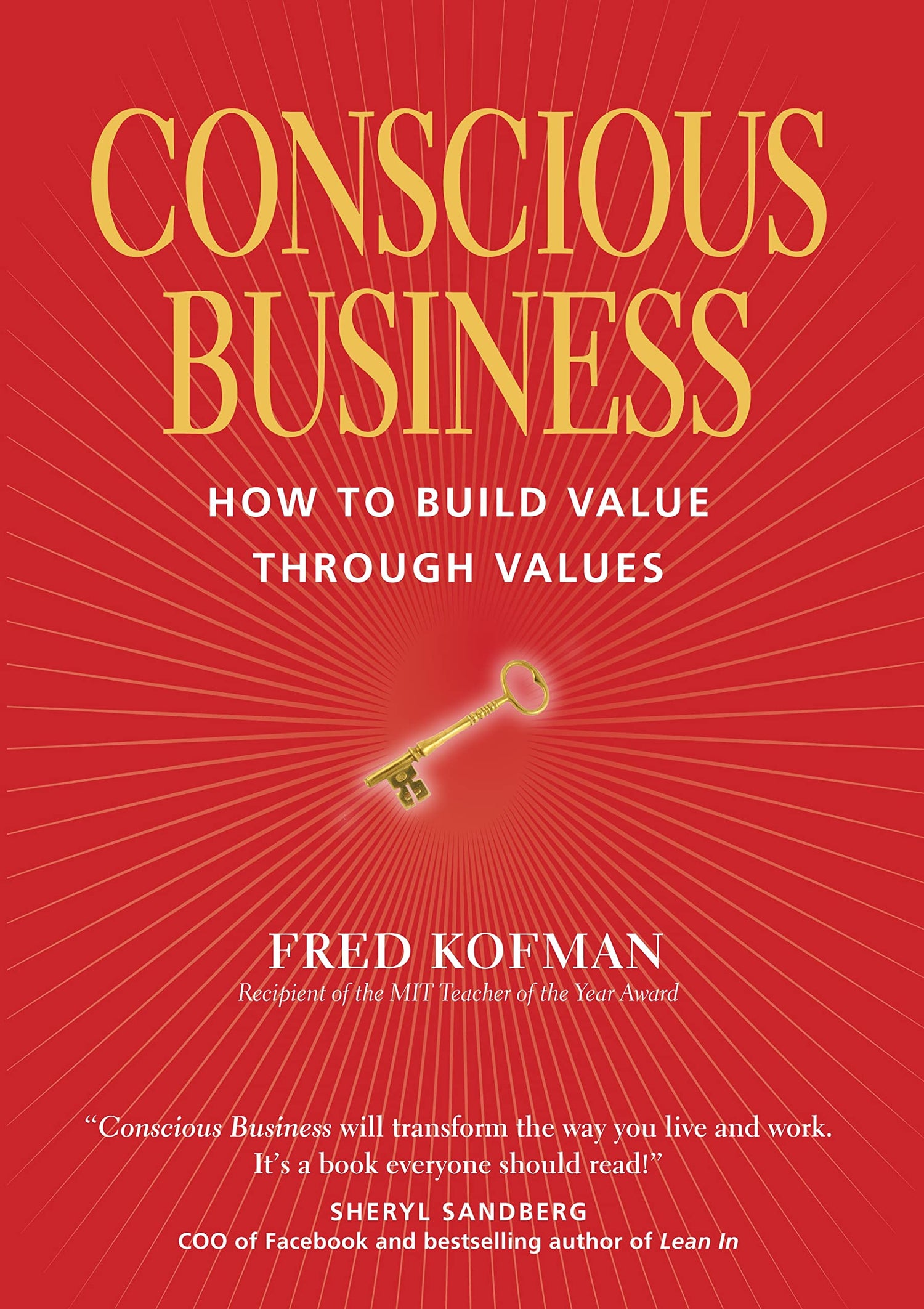 Conscious Business: How to Build Value Through Values book cover