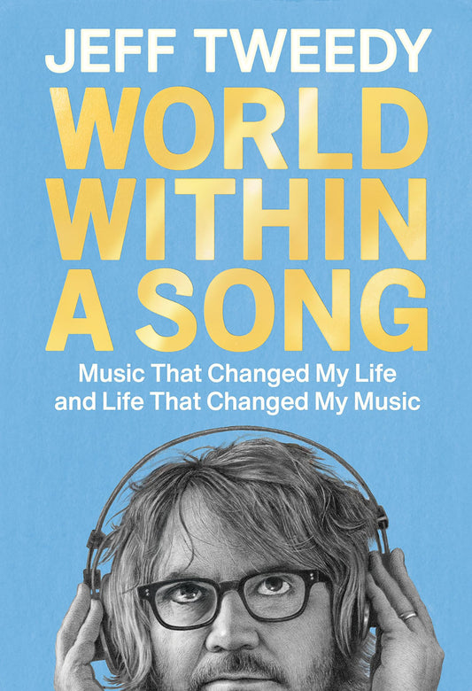 World Within a Song: Music That Changed My Life and Life That Changed My Music