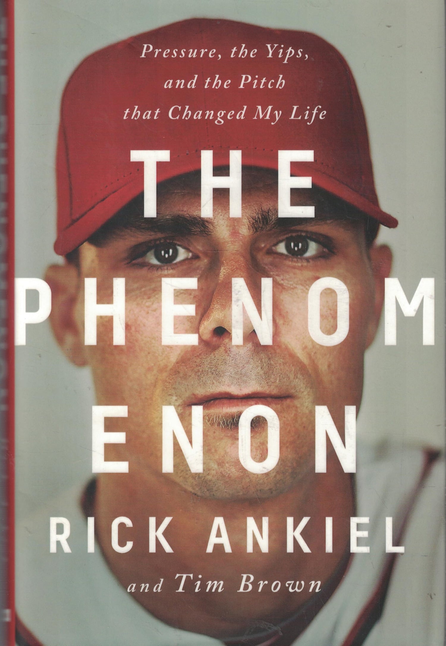 Phenomenon: Pressure, the Yips, and the Pitch That Changed My Life book cover
