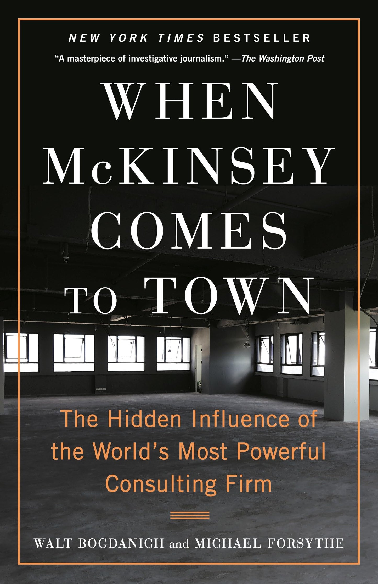 When McKinsey Comes to Town: The Hidden Influence of the World's Most Powerful Consulting Firm book cover