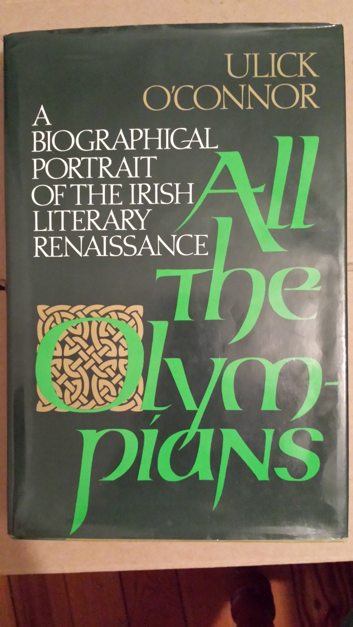 All the Olympians: A Biographical Portrait of the Irish Literary Renaissance (American) book cover