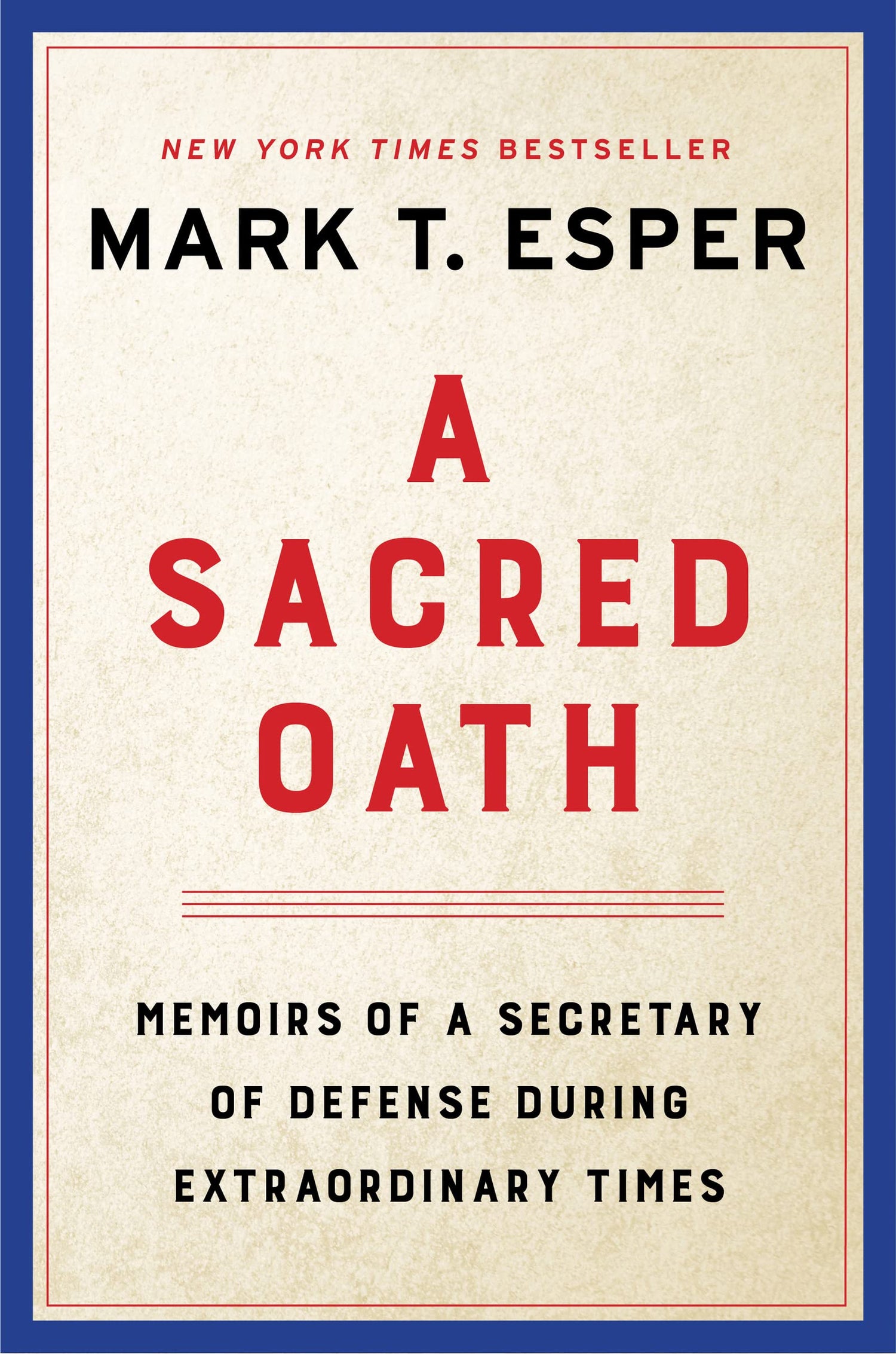 Sacred Oath: Memoirs of a Secretary of Defense During Extraordinary Times book cover