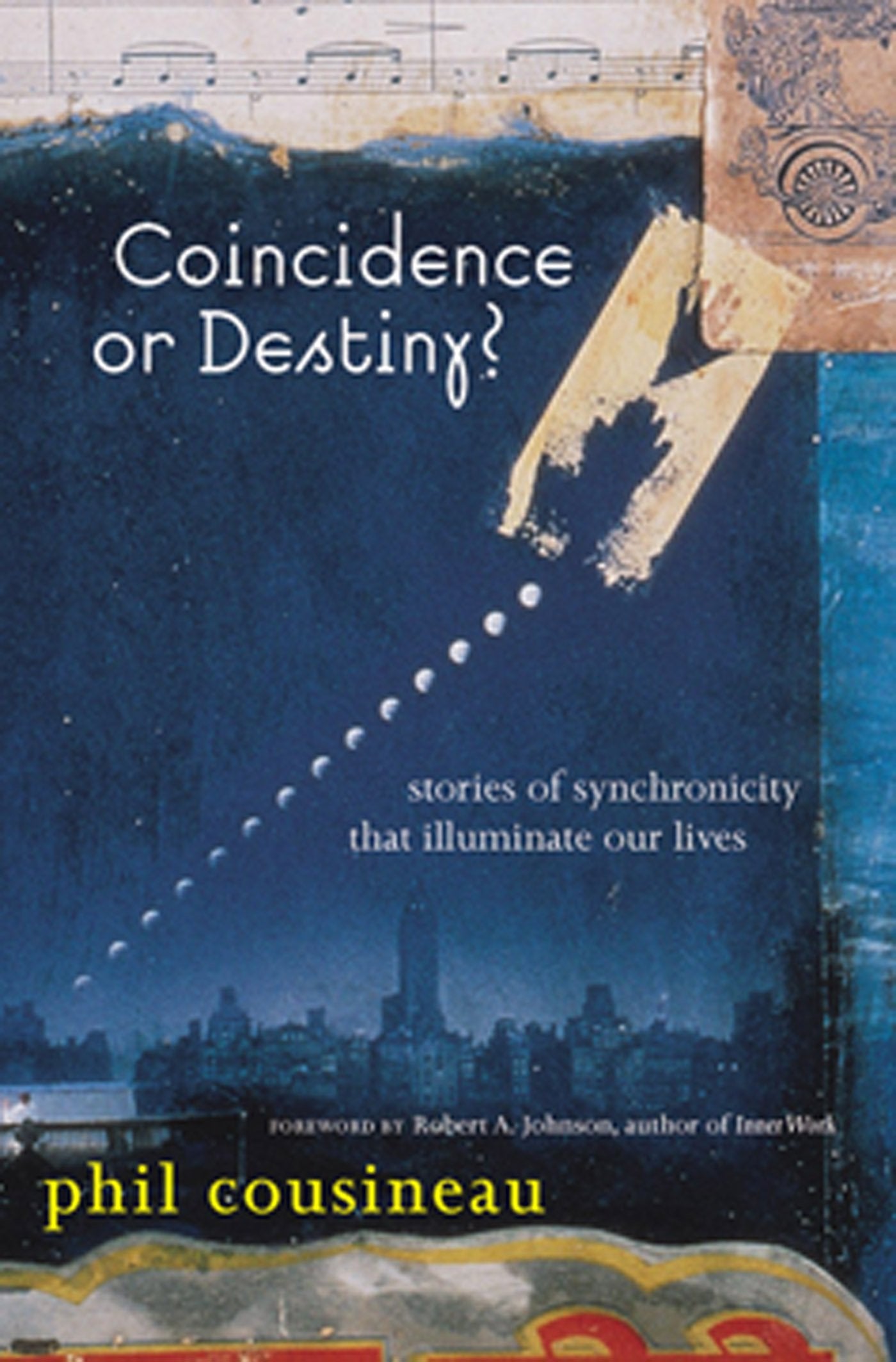 Coincidence or Destiny?: Stories of Synchoronicity That Illuminate Our Lives book cover