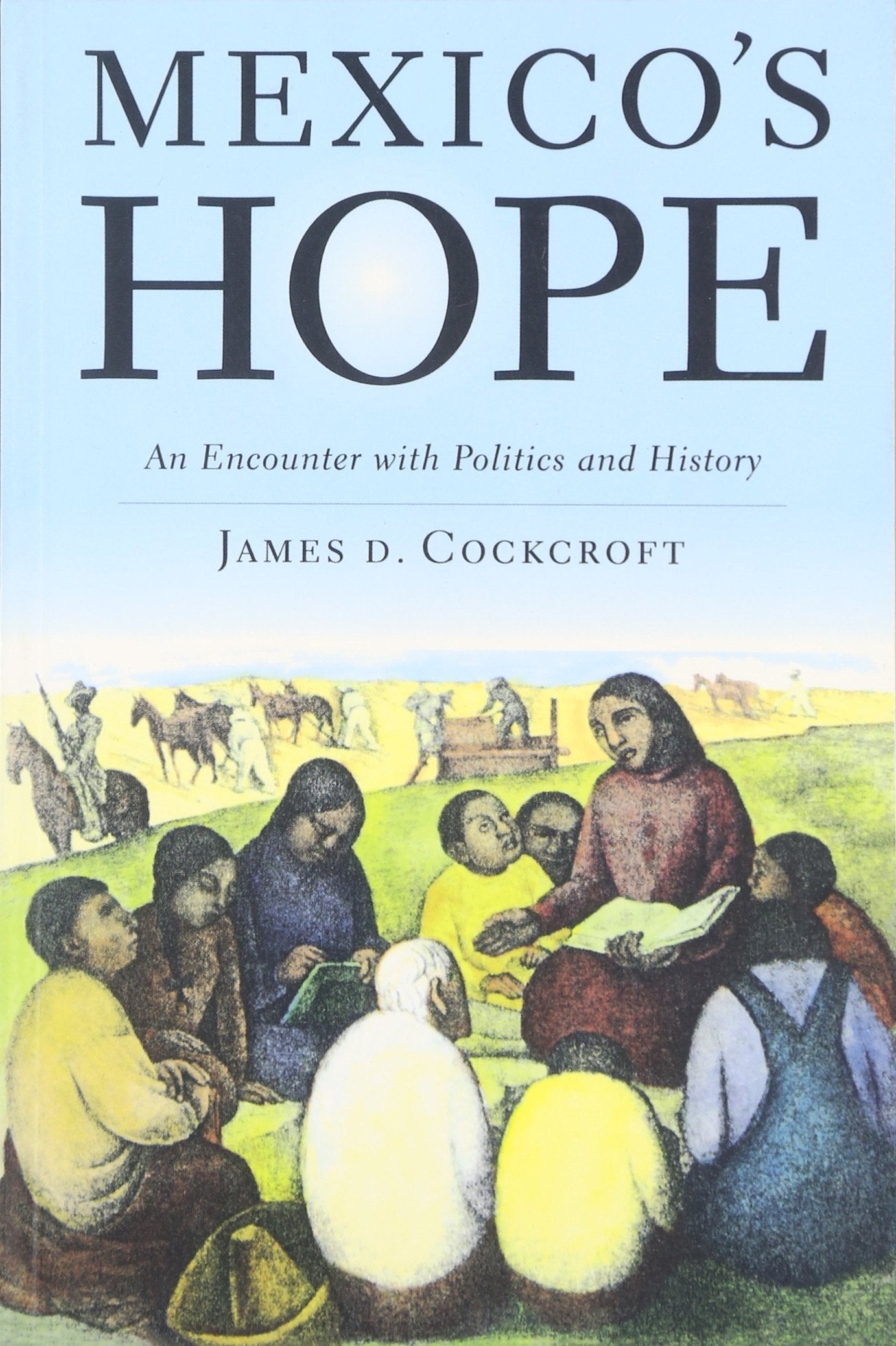 Mexico's Hope: An Encounter with Politics and History book cover