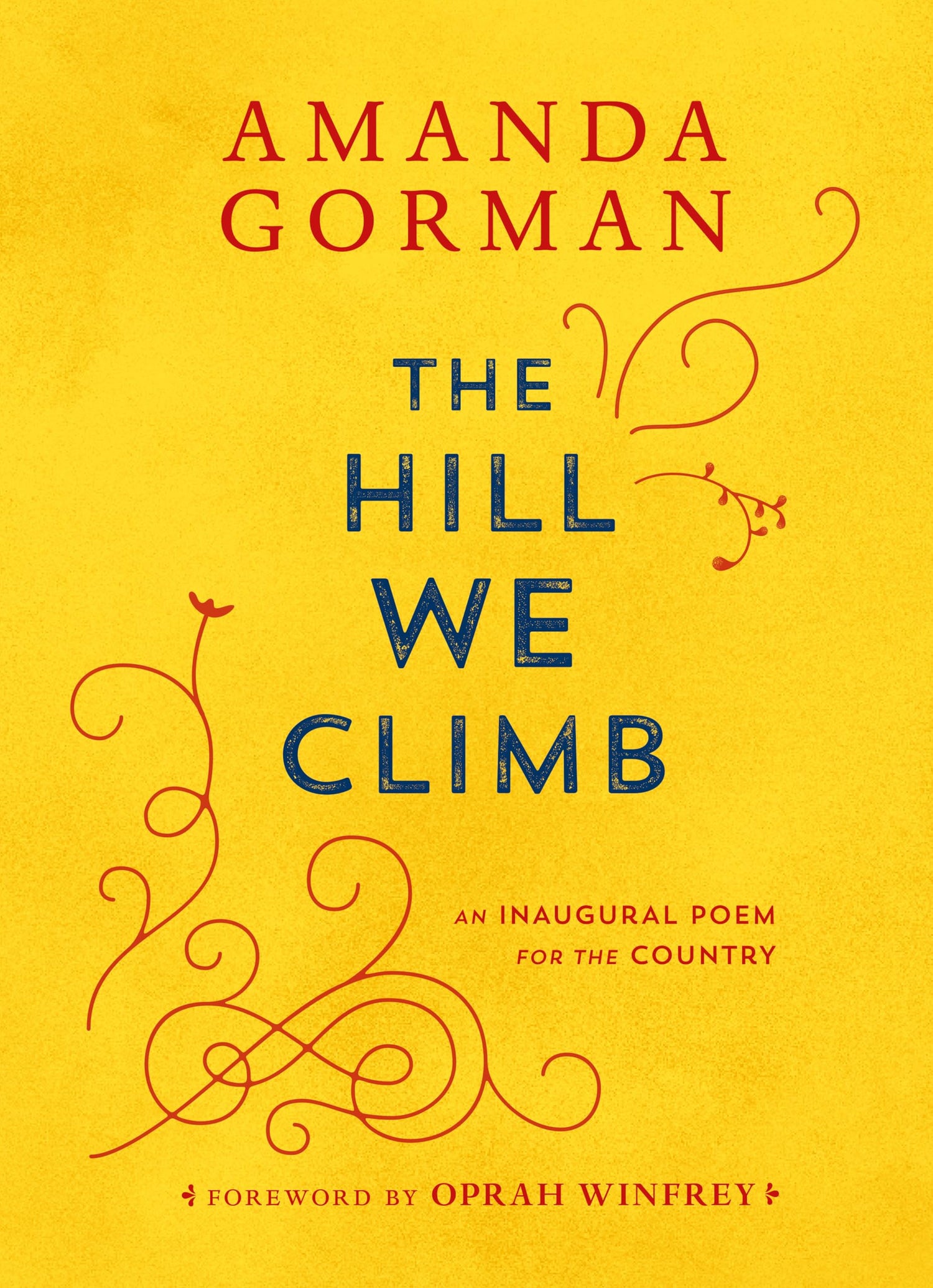 Hill We Climb: An Inaugural Poem for the Country book cover