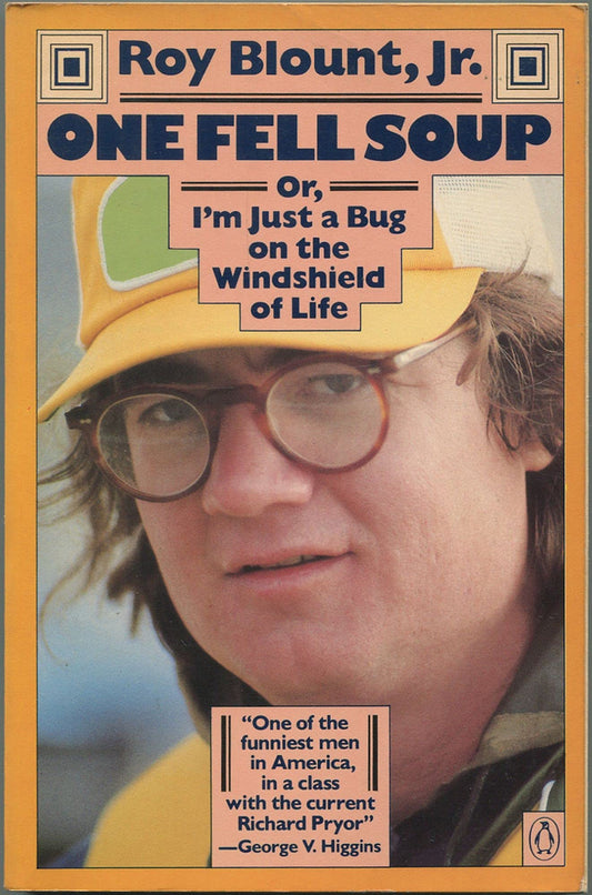 One Fell Soup: Or I'm Just a Bug on the Windshield of Life book cover