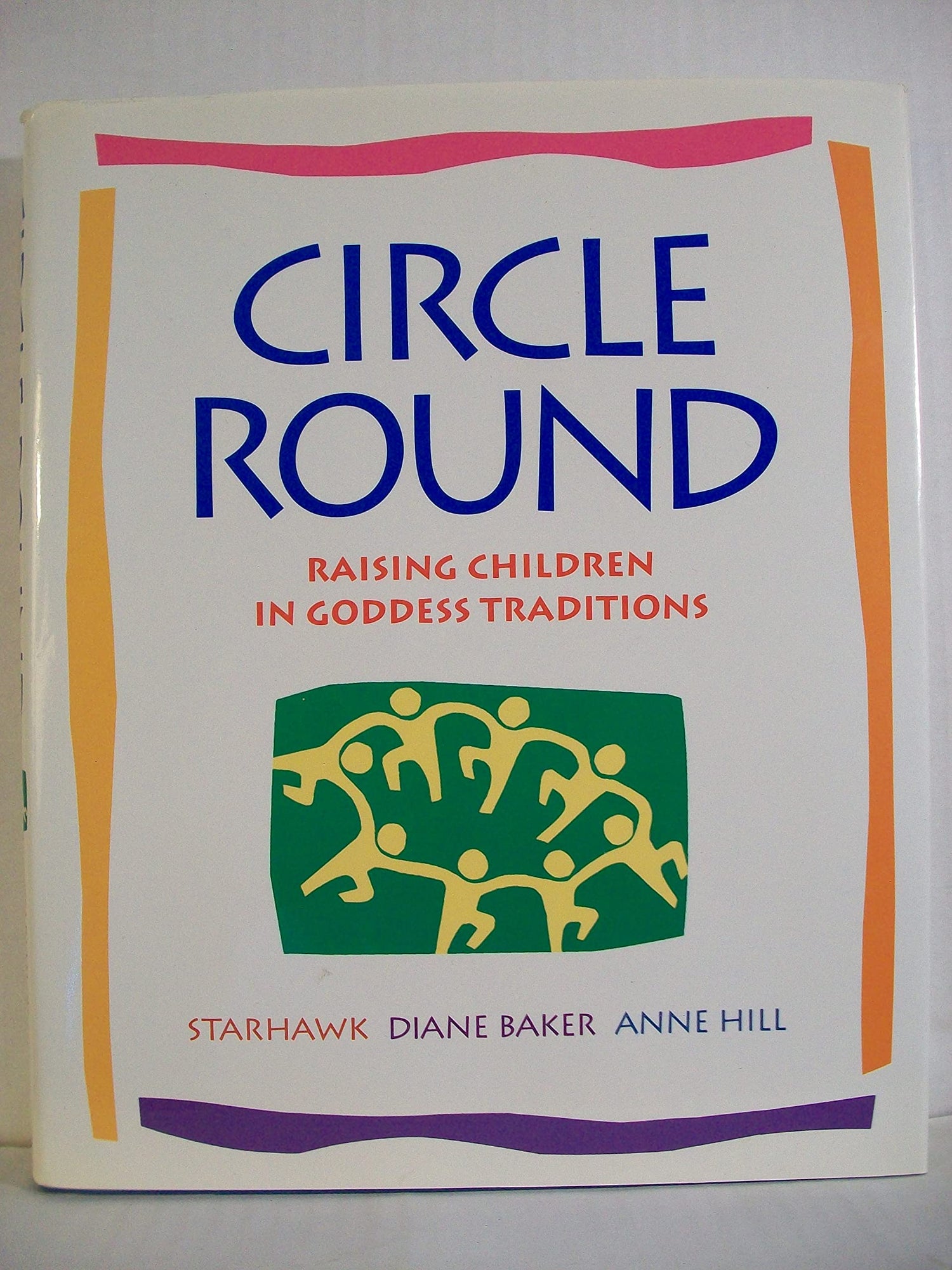 Circle Round: Raising Children in Goddess Traditions book cover